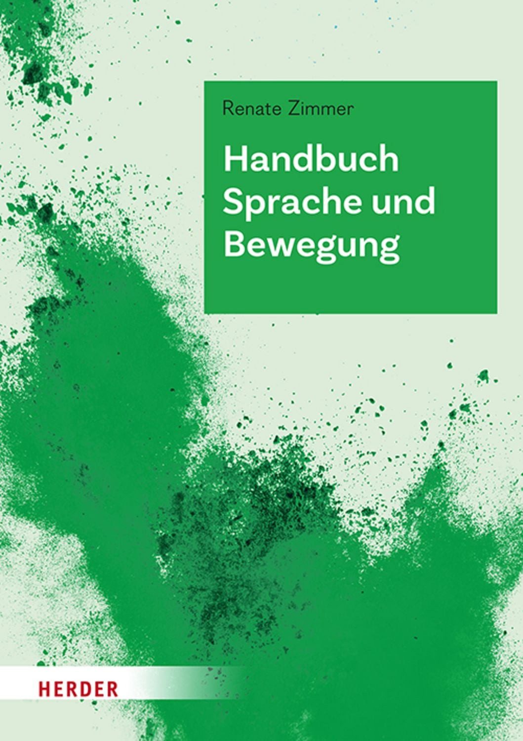 Handbuch Sprache und Bewegung / Renate Zimmer