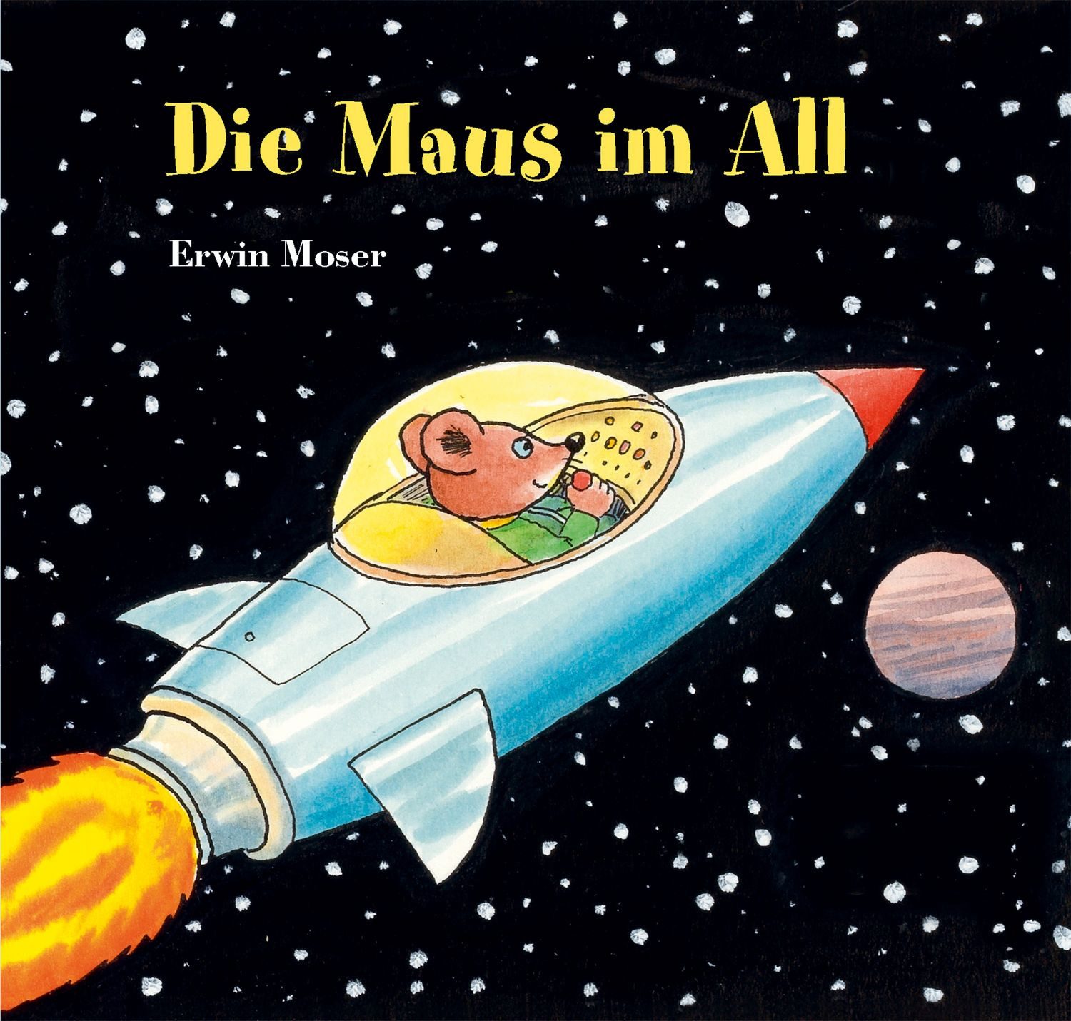 Die Maus im All / Erwin Moser