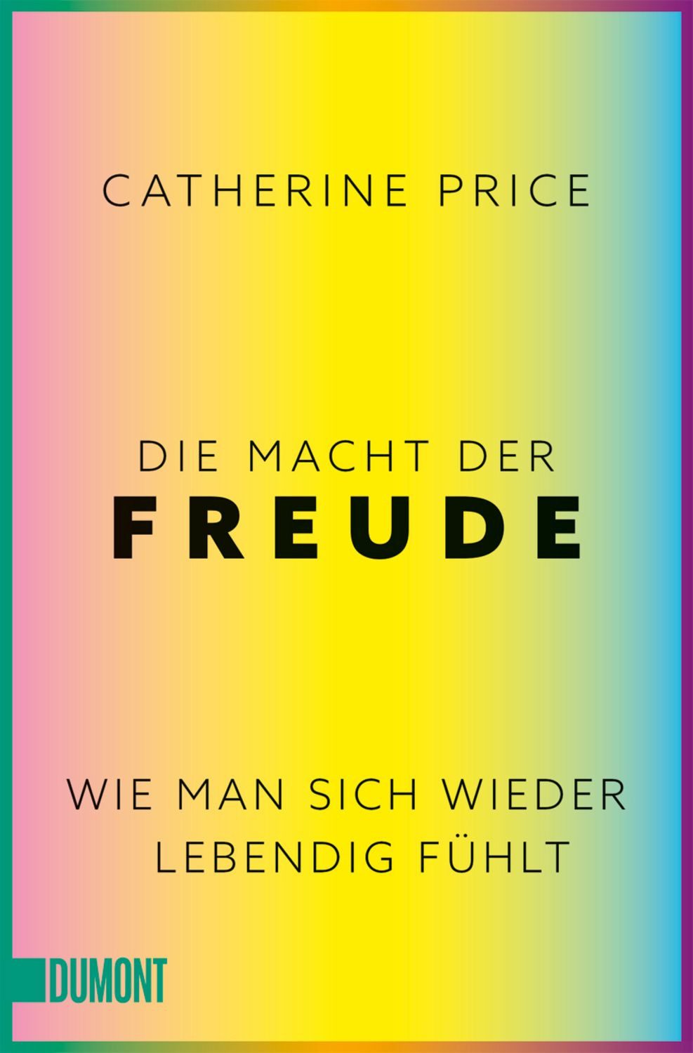 Die Macht der Freude / Catherine Price