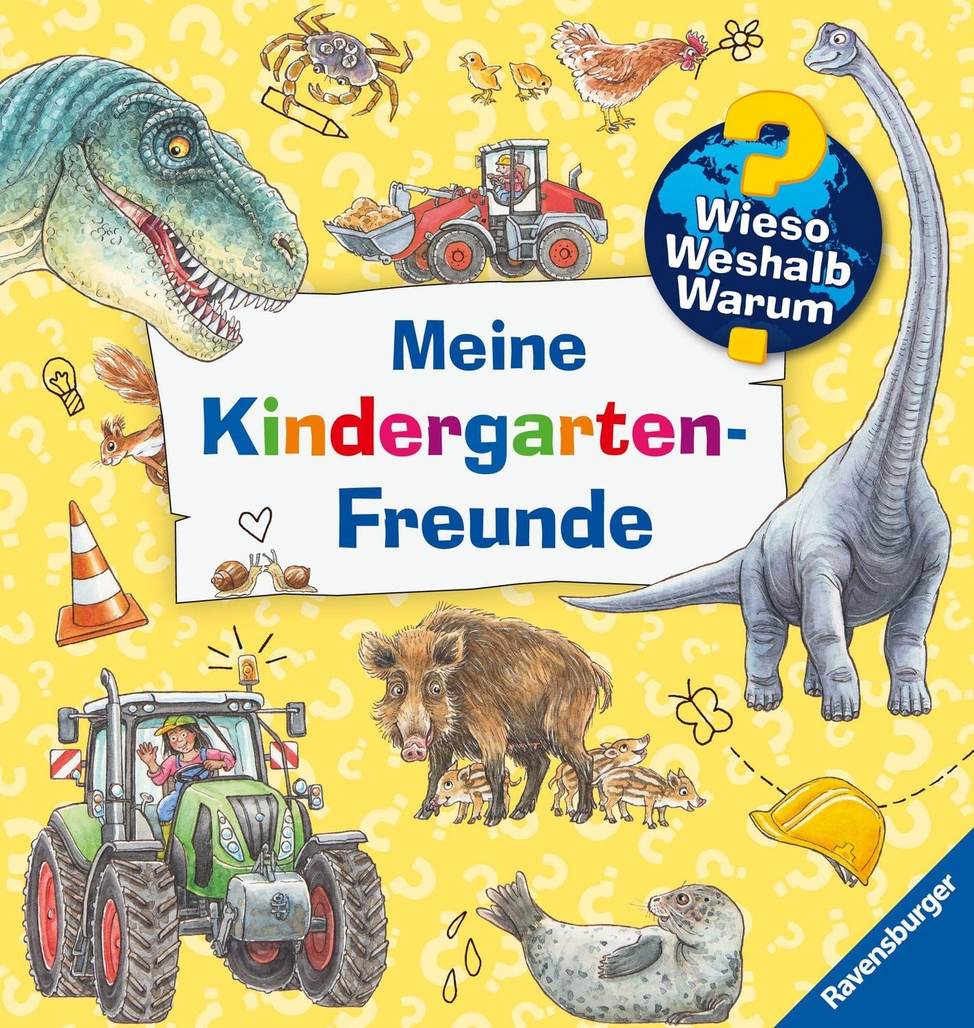 Wieso? Weshalb? Warum? - Meine Kindergarten-Freunde / Carola Kessel