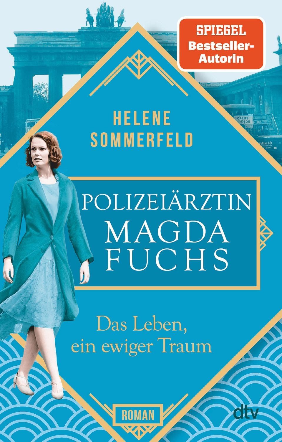Polizeiärztin Magda Fuchs – Das Leben, ein ewiger Traum / Helene Sommerfeld, Roman