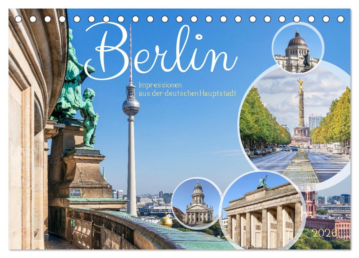 CALVENDO Wandkalender Berlin - Impressionen aus der deutschen Hauptstadt (Tischkalender 2026