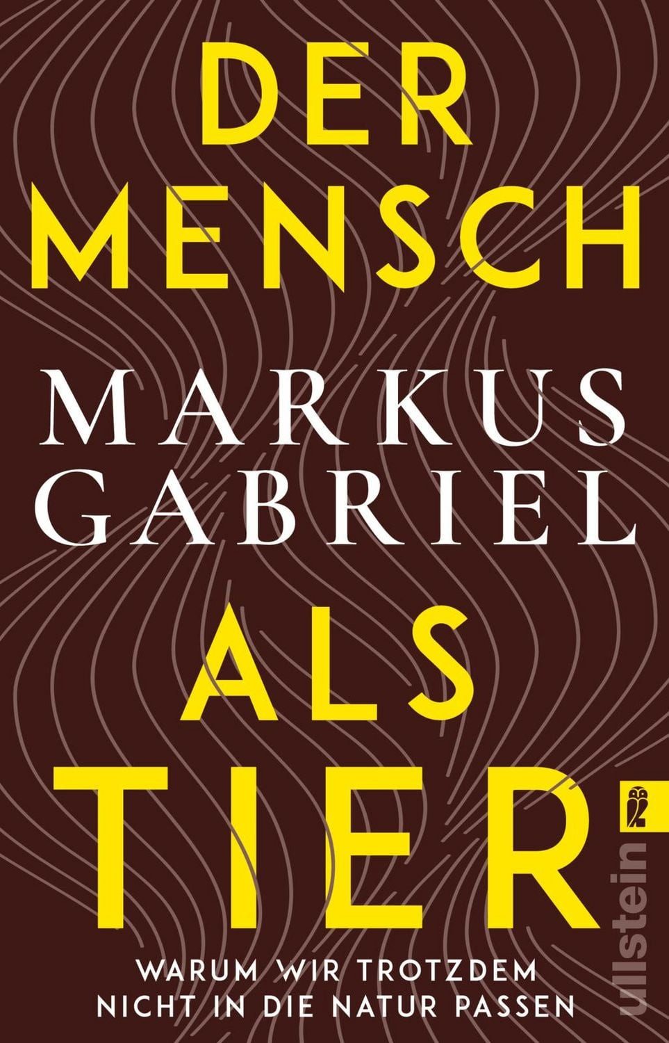 Sachbuch Der Mensch als Tier Warum wir trotzdem nicht in die Natur passen, Bes Markus Gabriel