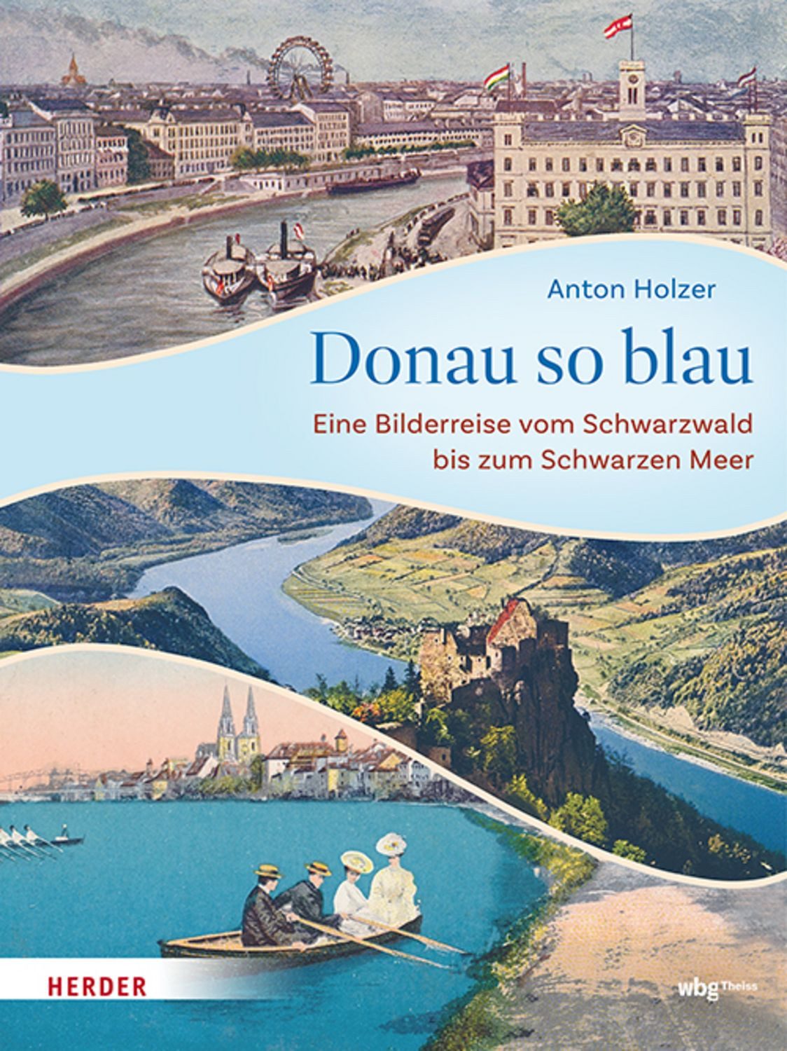 Donau so blau / Anton Holzer