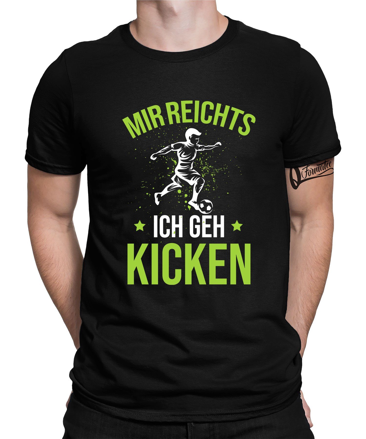 Kicken Ich (1-tlg) T-Shirt Fußballspieler Fußball geh Formatee Quattro Herren - Fußballer Kurzarmshirt