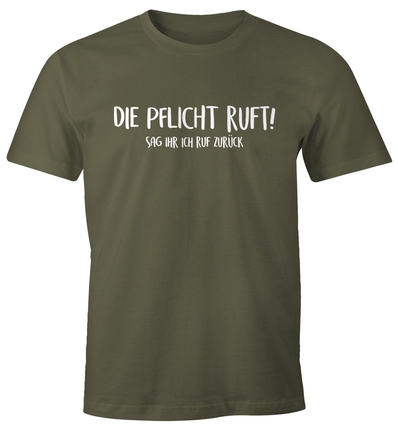 MoonWorks Print-Shirt Herren T-Shirt Die Pflicht ruft Sag ihr ich ruf zurück Fun-Shirt Spruch-Shirt Moonworks® mit Print grün