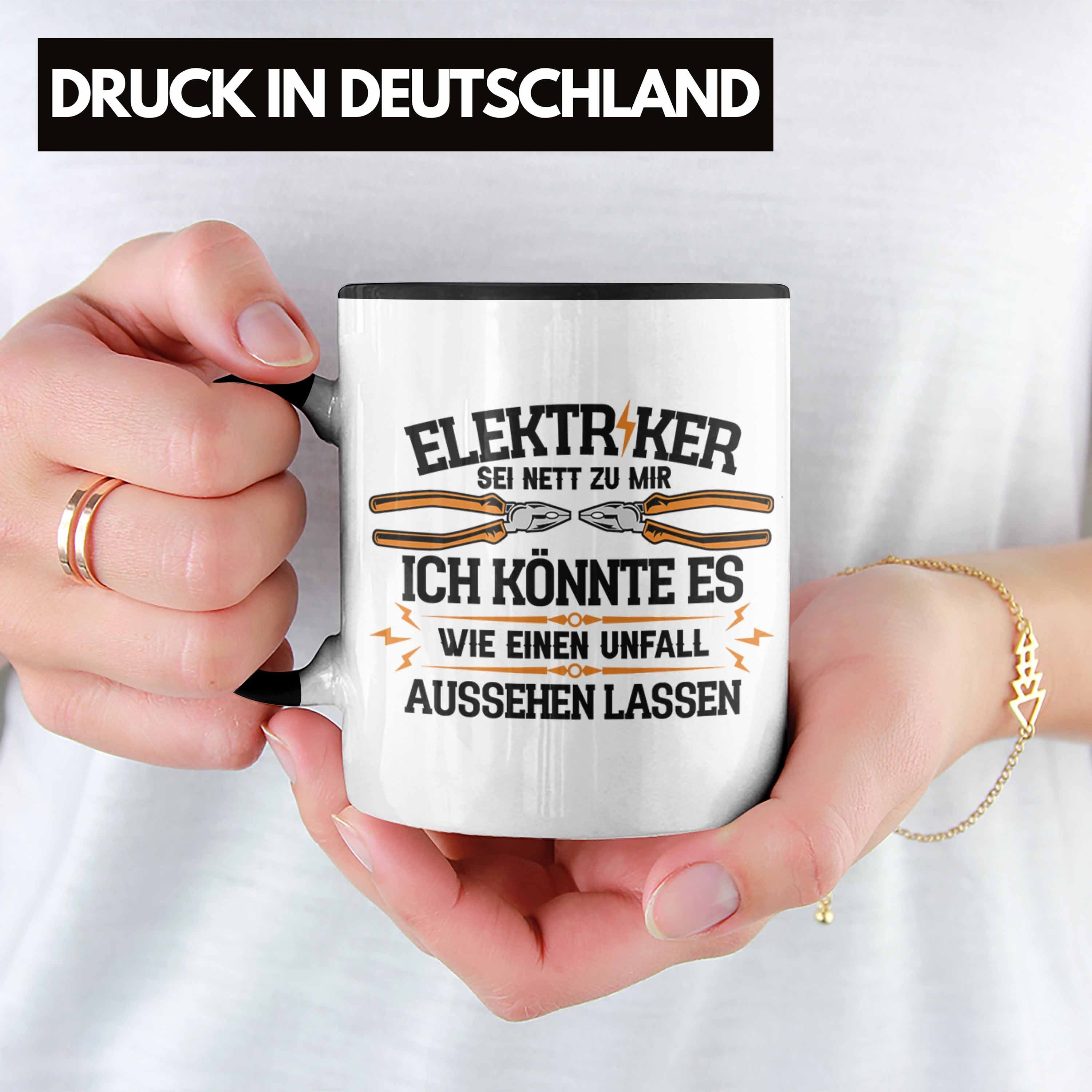 Sei Schwarz Nett Elektriker Trendation Spruch Mir Tasse - Geschenk Lustiger Tasse Trendation Zu