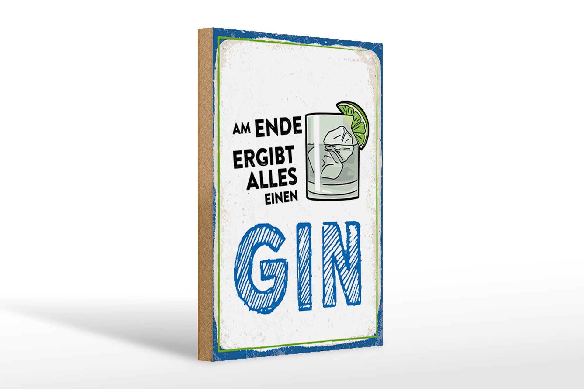 Holzbild 20x30cm Am Ende ergibt alles einen GIN