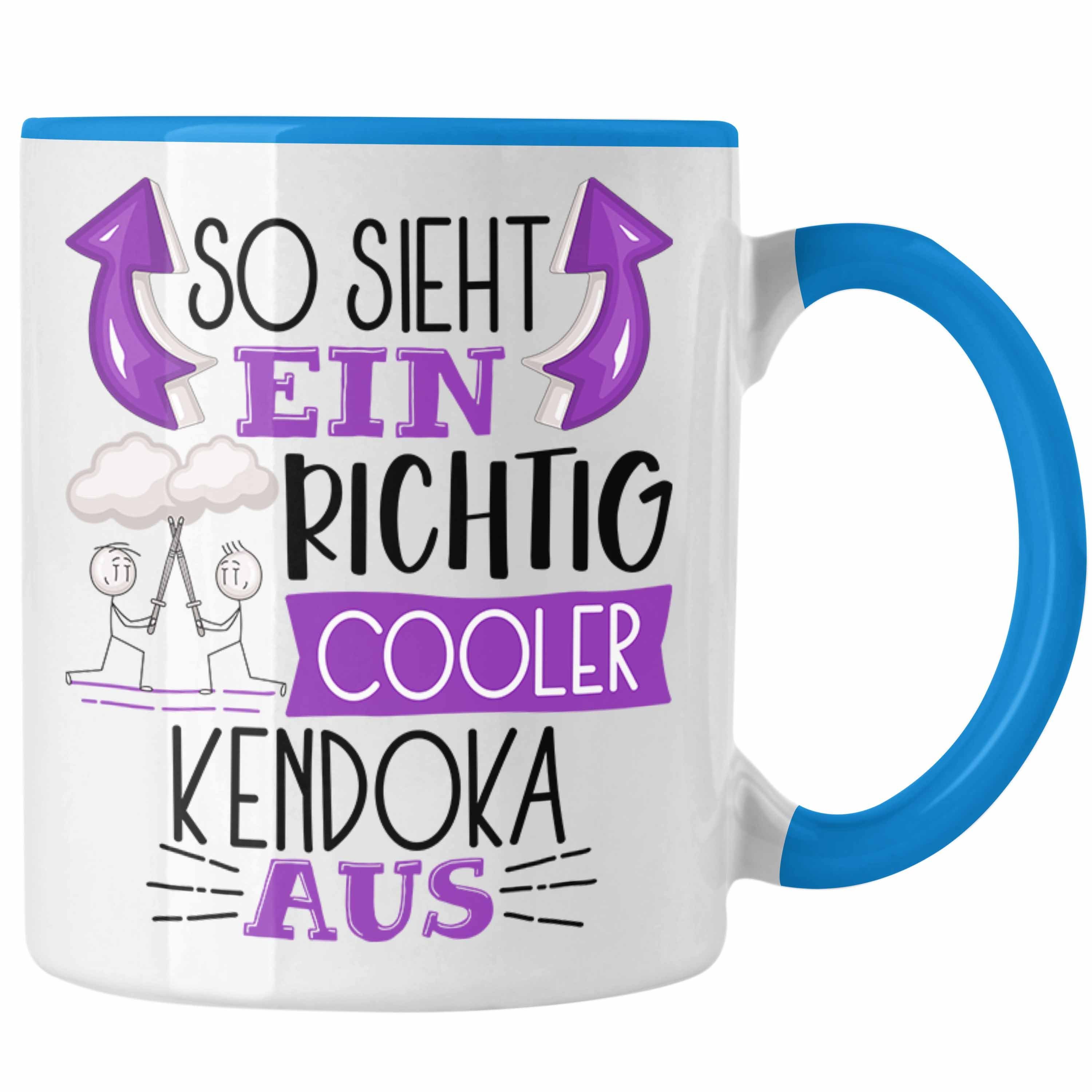 Trendation Tasse So Sieht Ein Richtig Cooler Kendoka Aus Geschenk Tasse Lustiger Spruc Blau