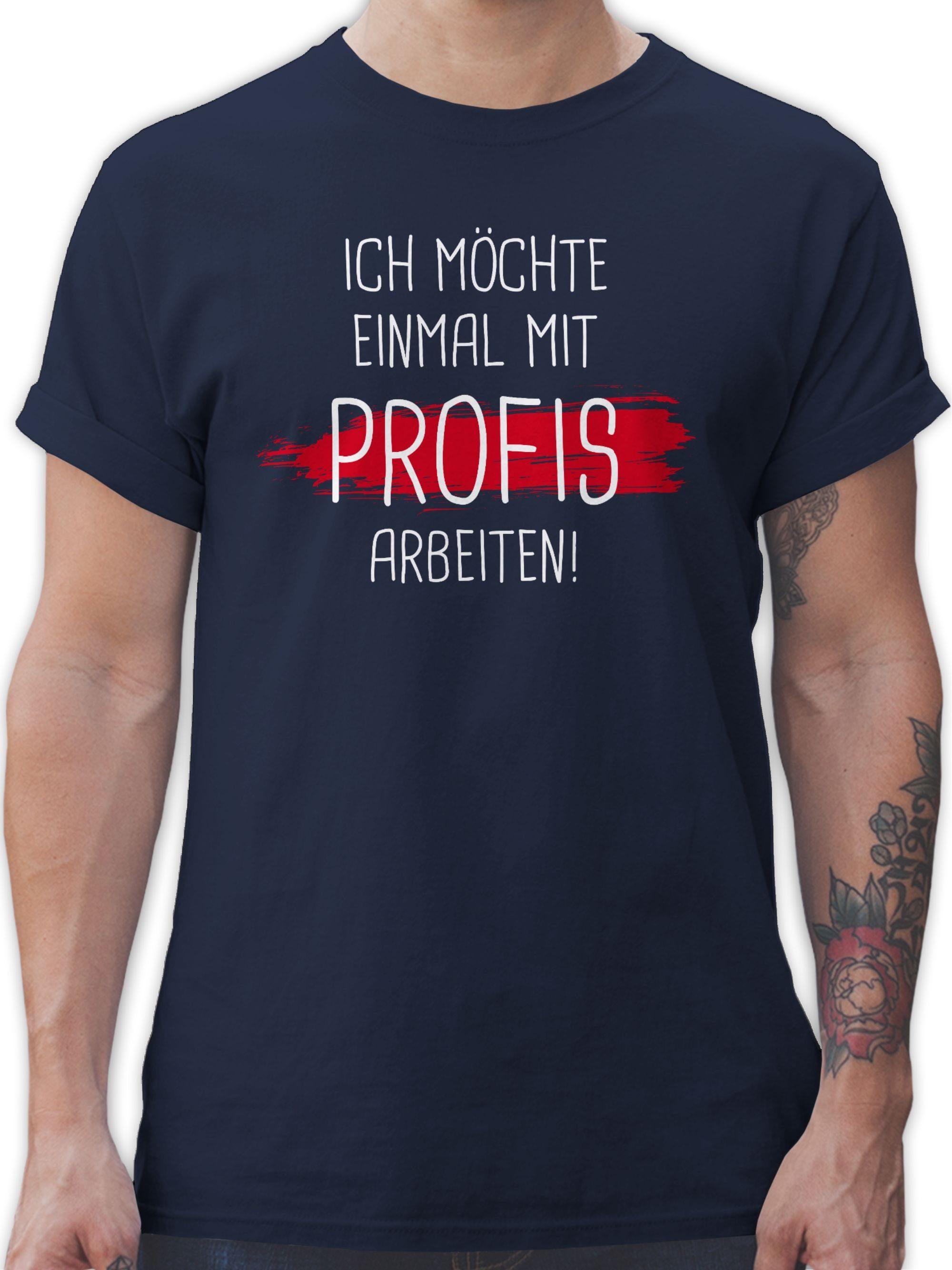 Shirtracer T-Shirt Einmal mit Profis arbeiten günstig online kaufen