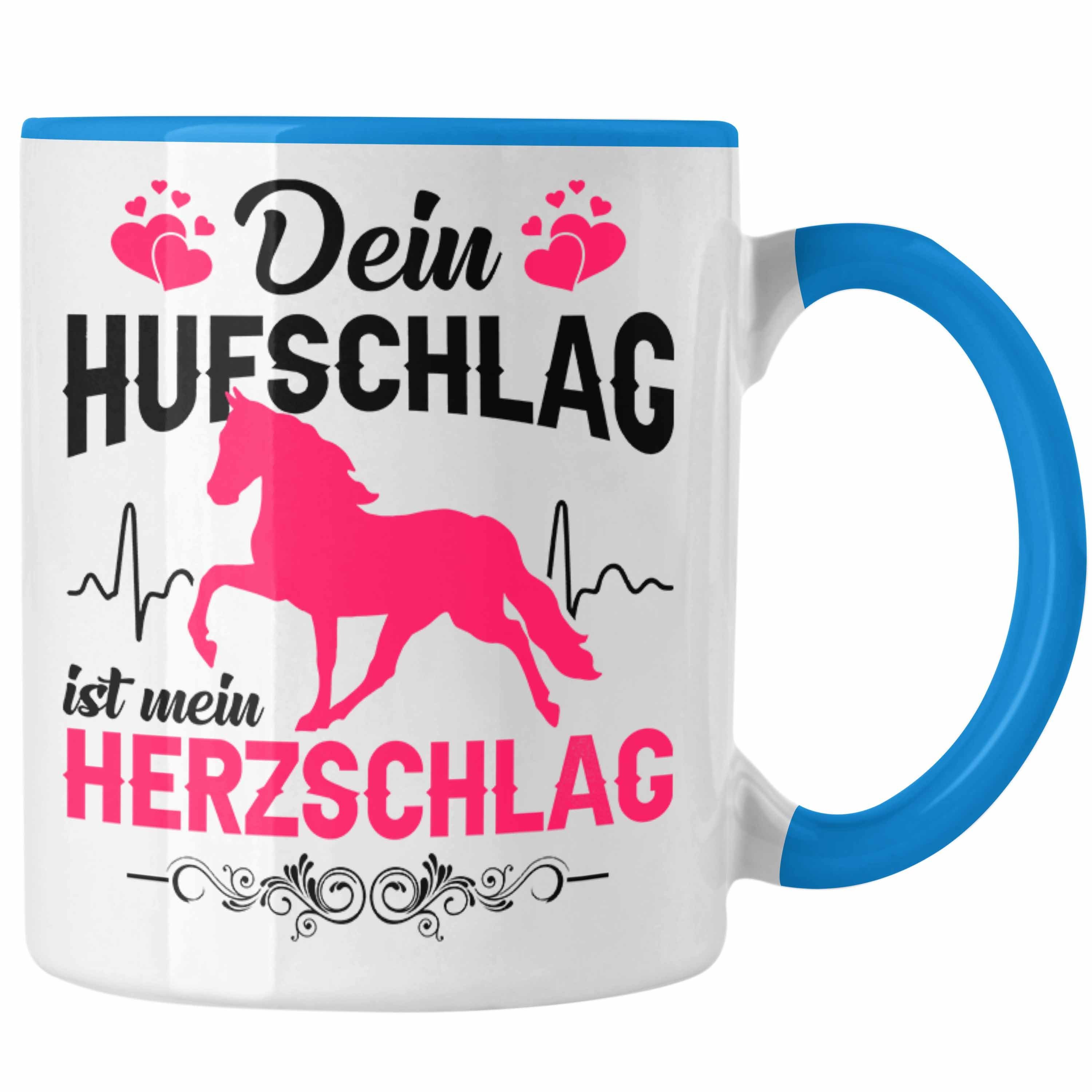 Geschenk Blau Reiten - Tasse Herzschlag Trendation - mein Pferde Kaffeetasse Tasse Hufschlag Reiterin Sprüche Trendation - Tasse ist Pferdeliebhaber Mädchen Dein