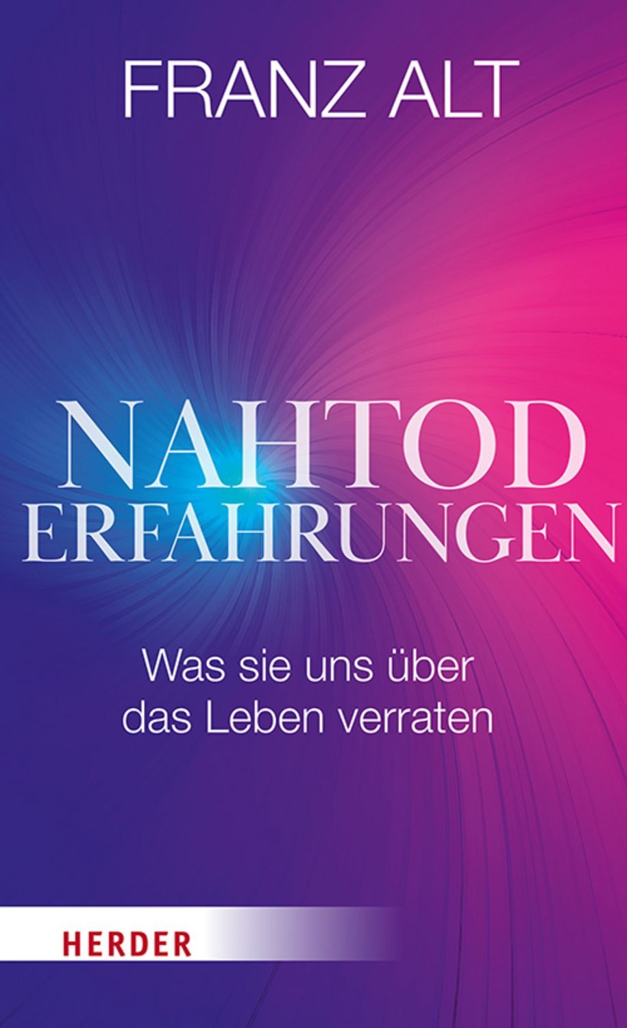 Nahtoderfahrungen / Franz Alt