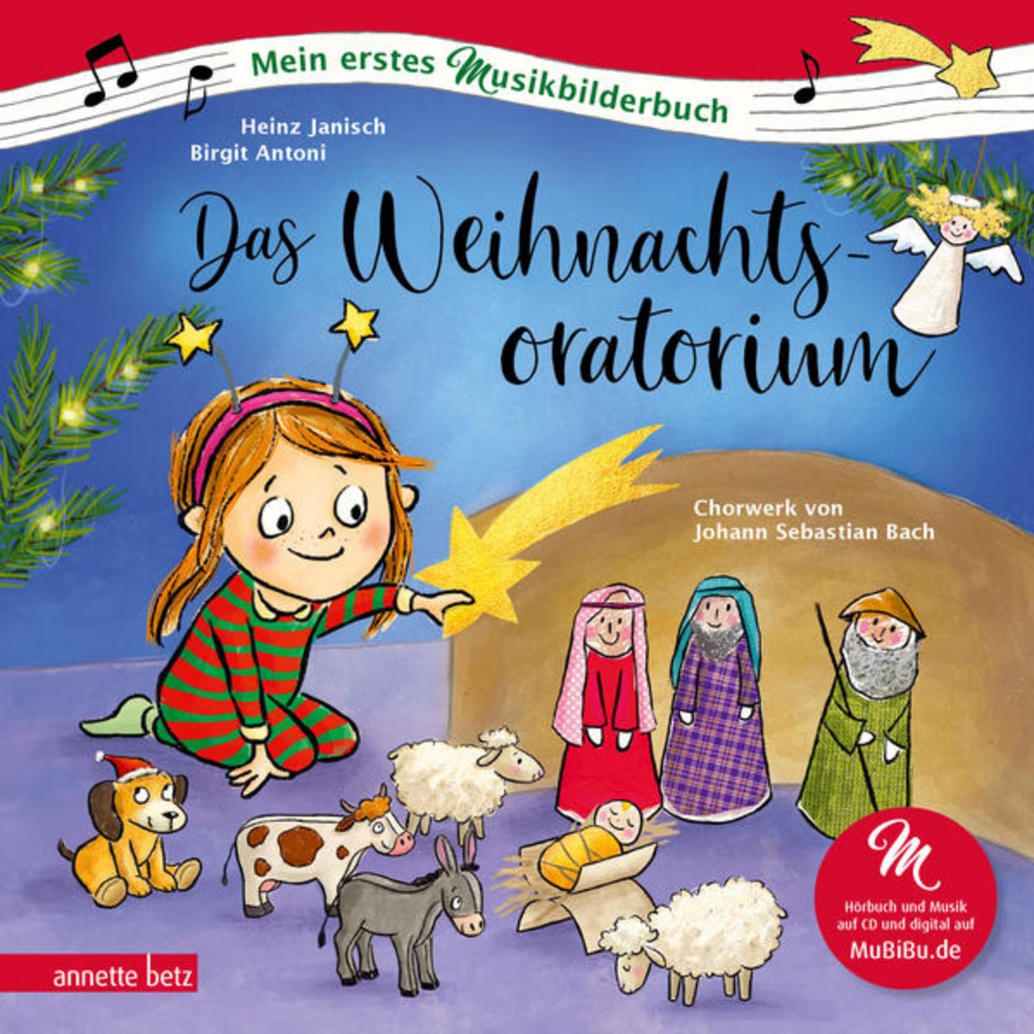 Das Weihnachtsoratorium (Mein erstes Musikbilderbuch mit CD und zum St / Heinz Janisch