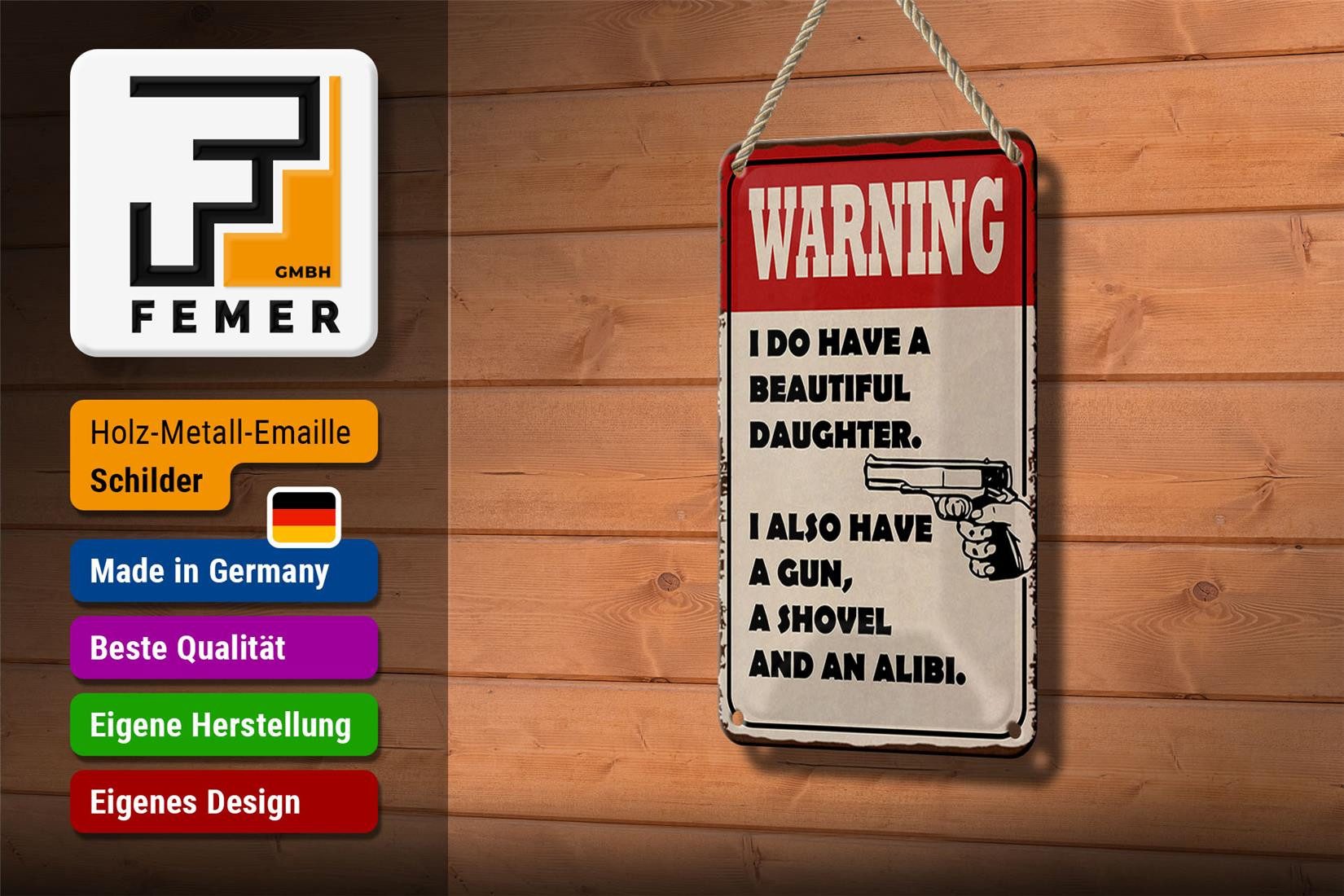 Femer GmbH Metallschild Spruch 12x18cm warning have beautiful daughter, (1 St), gewölbte Oberfläche, abgerundete Ecken, umgeschlagene Kanten
