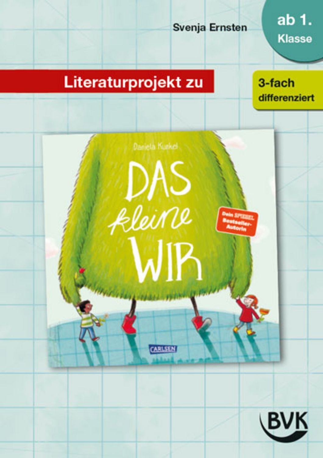 Literaturprojekt zu Das kleine WIR / Svenja Ernsten