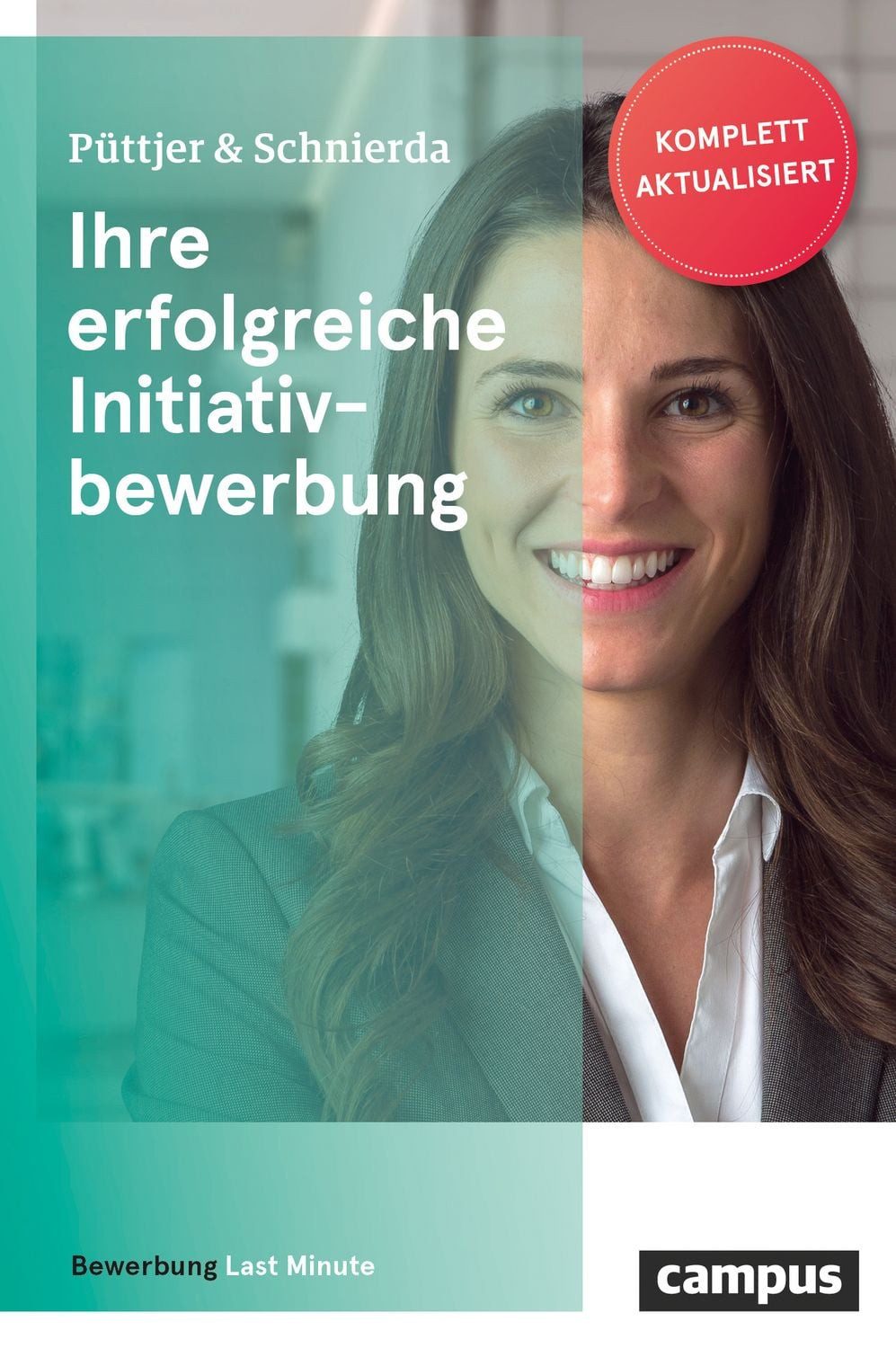 Ihre erfolgreiche Initiativbewerbung / Christian Püttjer, Uwe Schnierda