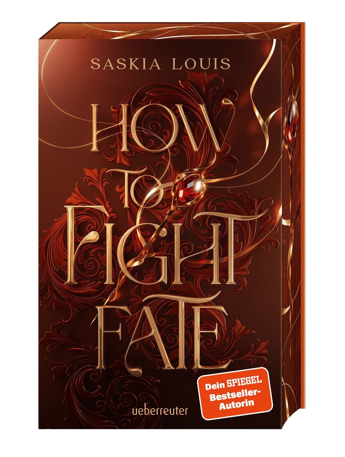 How to Fight Fate: Ist es wahre Liebe, wenn das Schicksal den Seelenpa / Saskia Louis, X