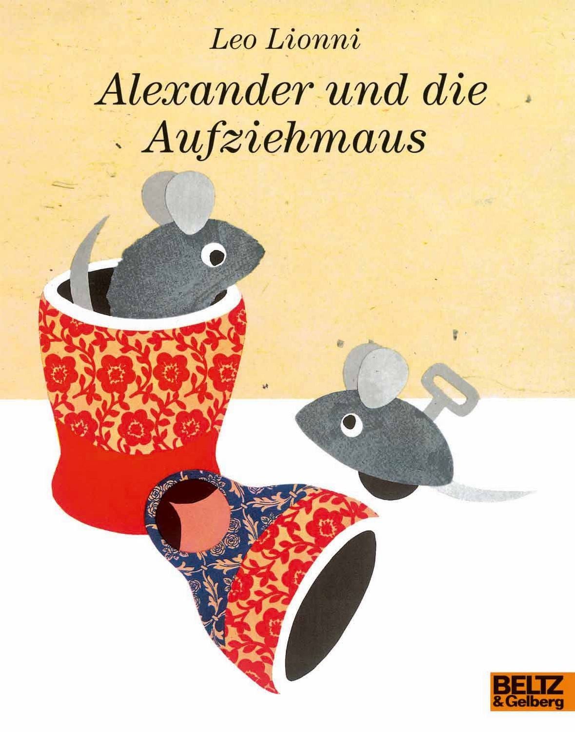 Alexander und die Aufziehmaus / Leo Lionni