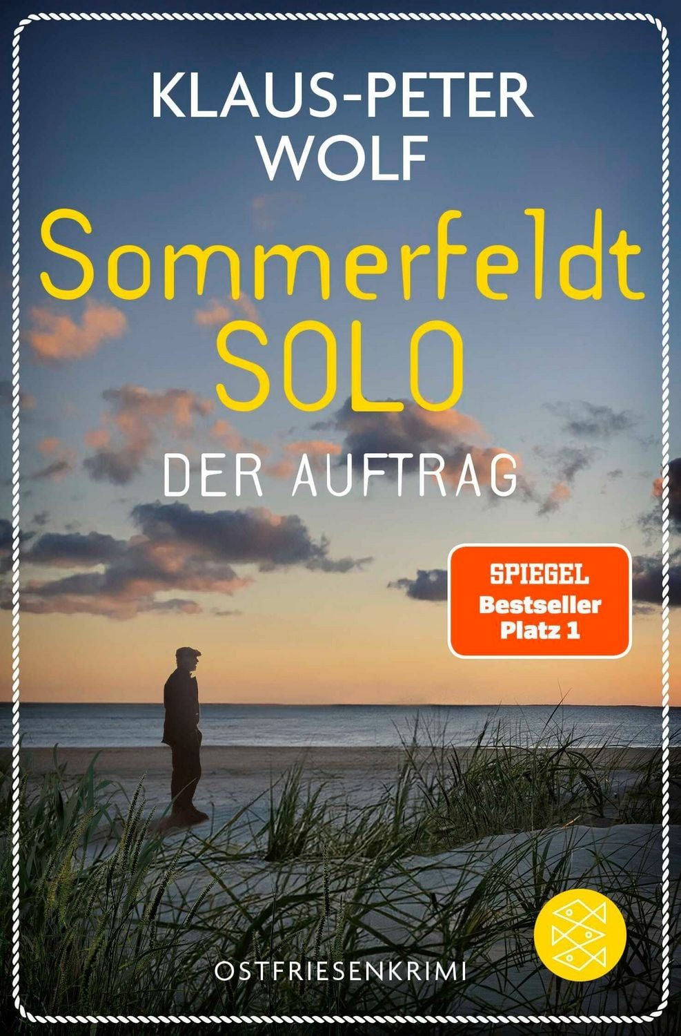 Sommerfeldt Solo - Der Auftrag / Klaus-Peter Wolf, Der Nr.1-Bestseller-Autor liefert die perfekte Urlaubslektüre vor der Traumkulisse der ostfriesischen Küste