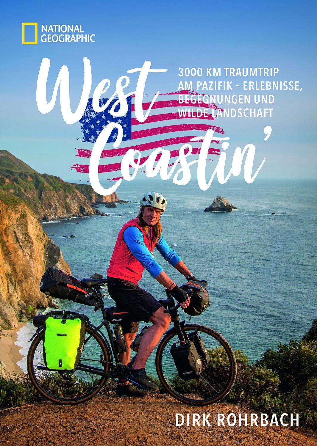 West Coastin’ / Dirk Rohrbach, 3000 km Traumtrip am Pazifik – Erlebnisse, Begegnungen und wilde Landschaft