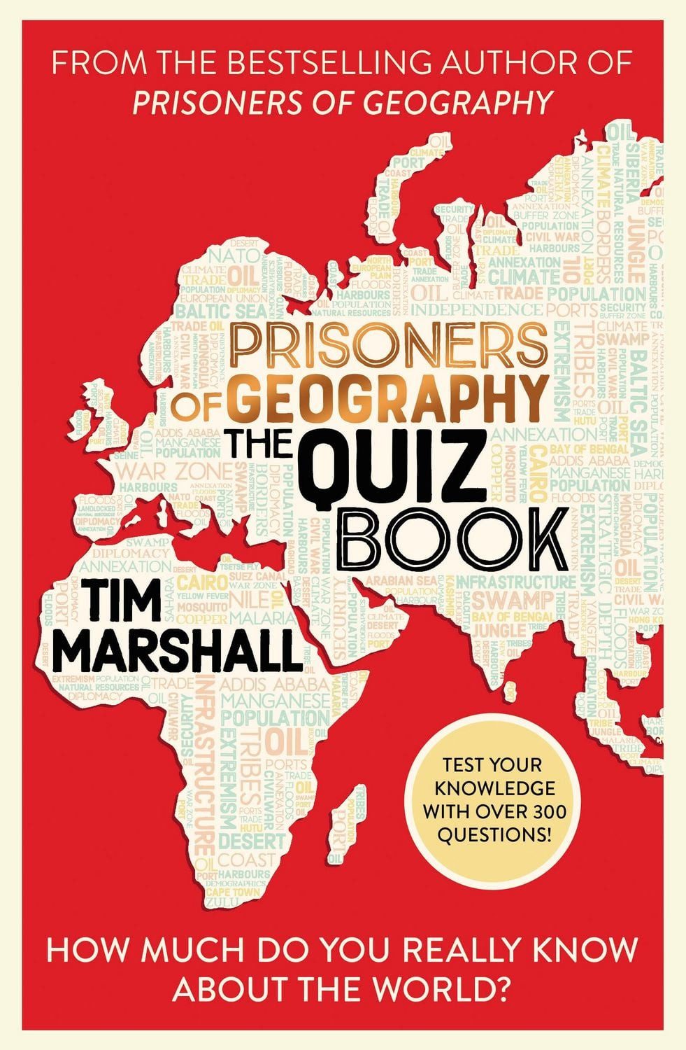 Prisoners of Geography: The Quiz Book How Much Do You Really Know Abou / Tim Marshall