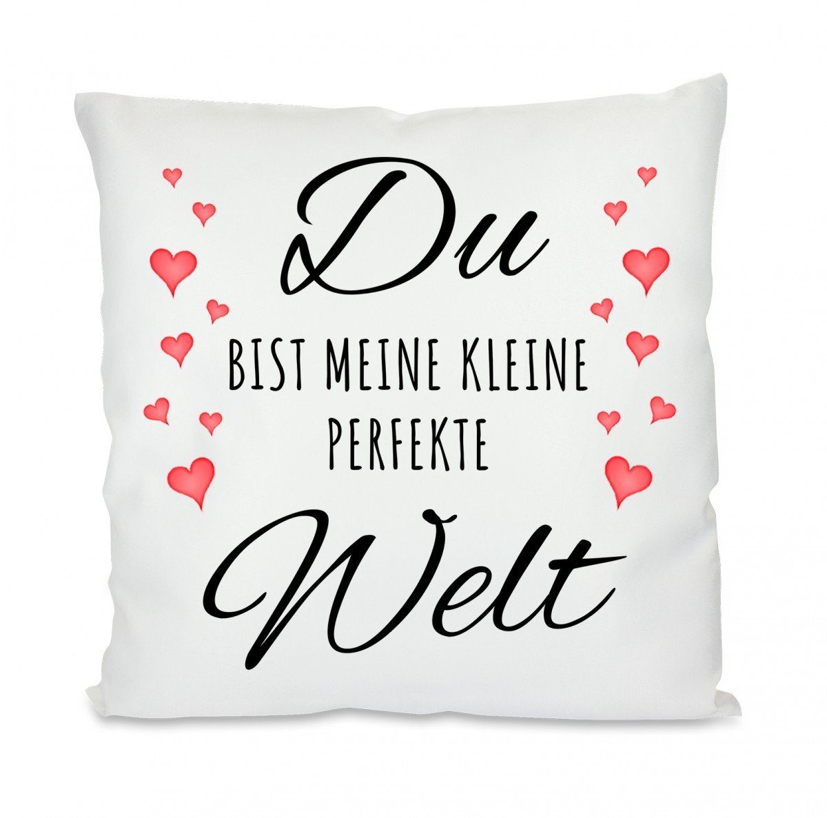 Herzbotschaft Dekokissen Kissen mit einseitigem Motiv Du bist meine kleine perfekte Welt, Kissenhülle mit Füllung