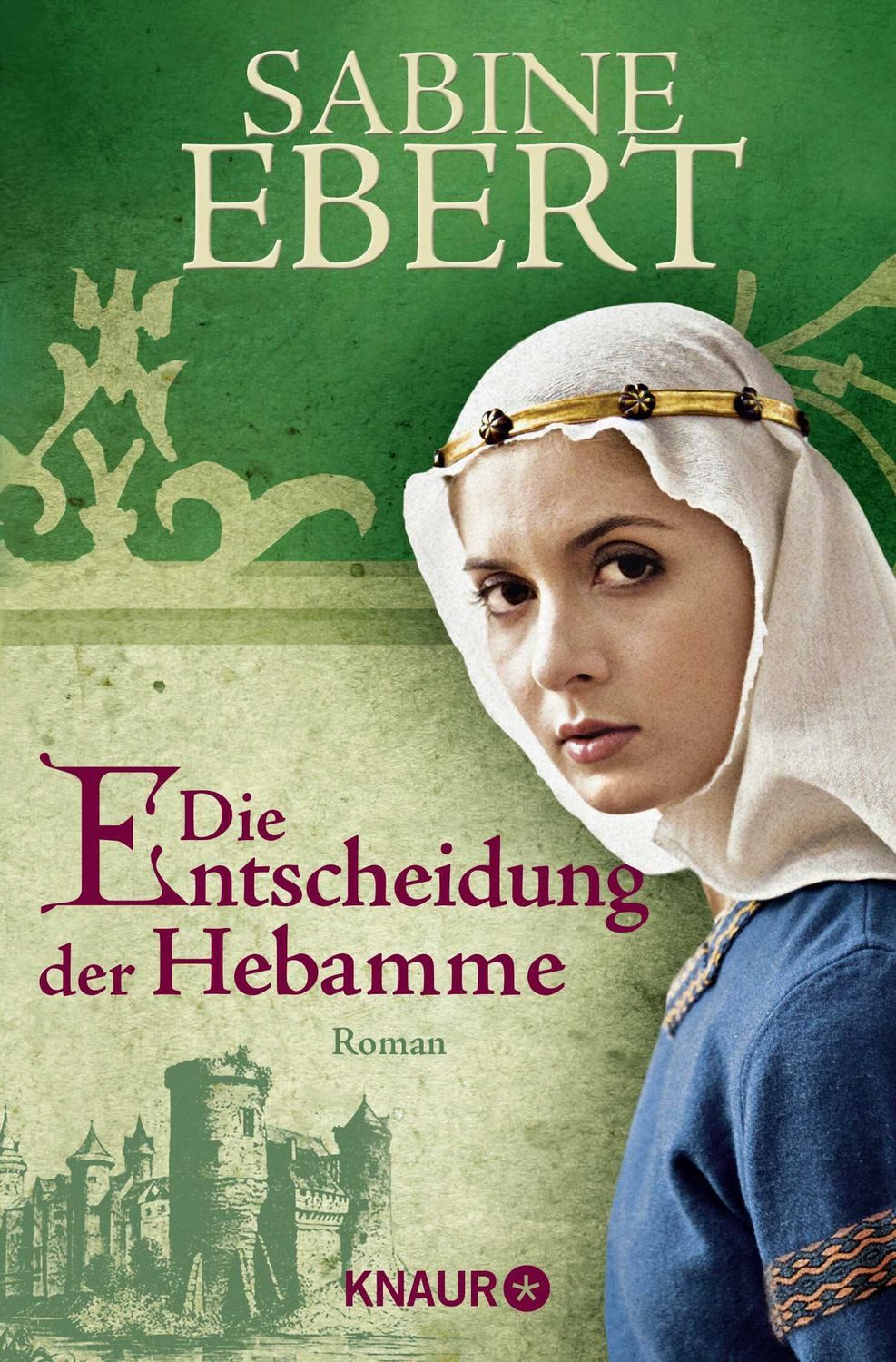 Belletristik Die Entscheidung der Hebamme Roman Sabine Ebert