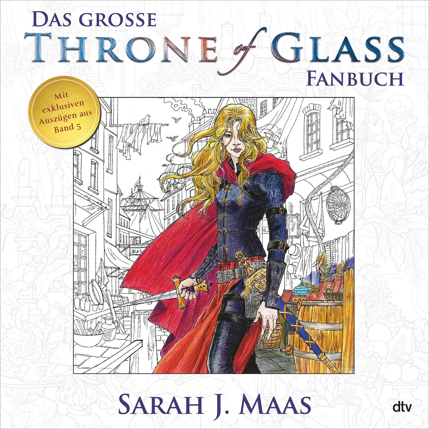 Das große Throne of Glass-Fanbuch / Sarah J. Maas