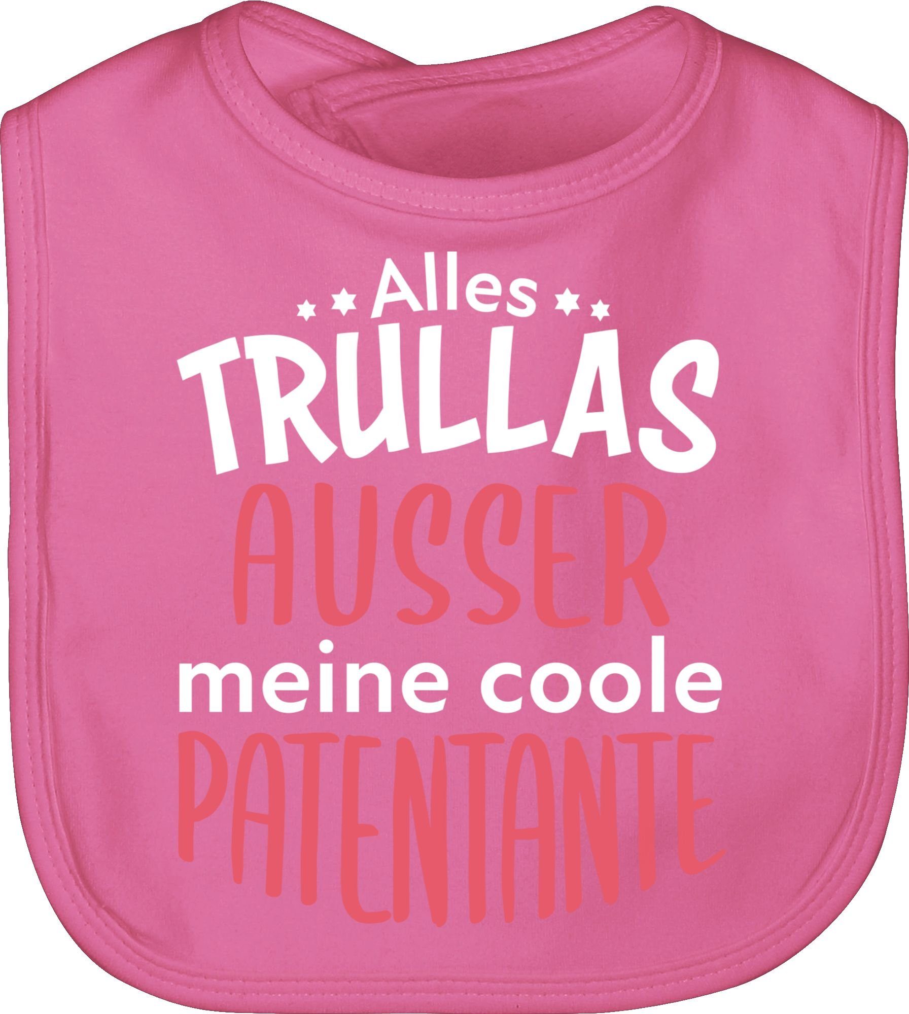 coole Shirtracer Pink ausser Patentante Lätzchen 3 meine Patentante, Trullas Alles Baby