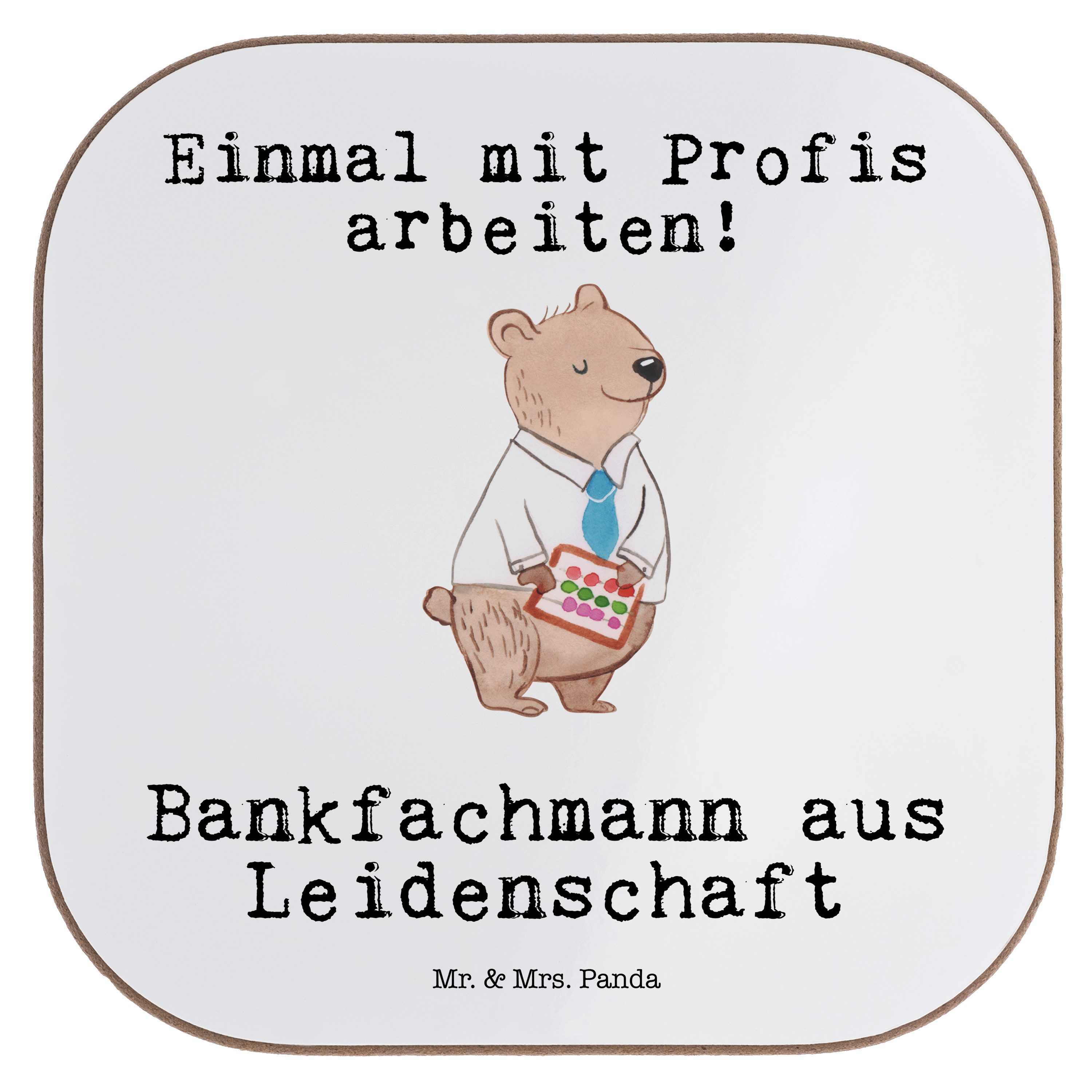 Mr. & Mrs. Panda Getränkeuntersetzer Bankfachmann aus Leidenschaft - Weiß - Geschenk, Bankberater, Unterse, 1-tlg.