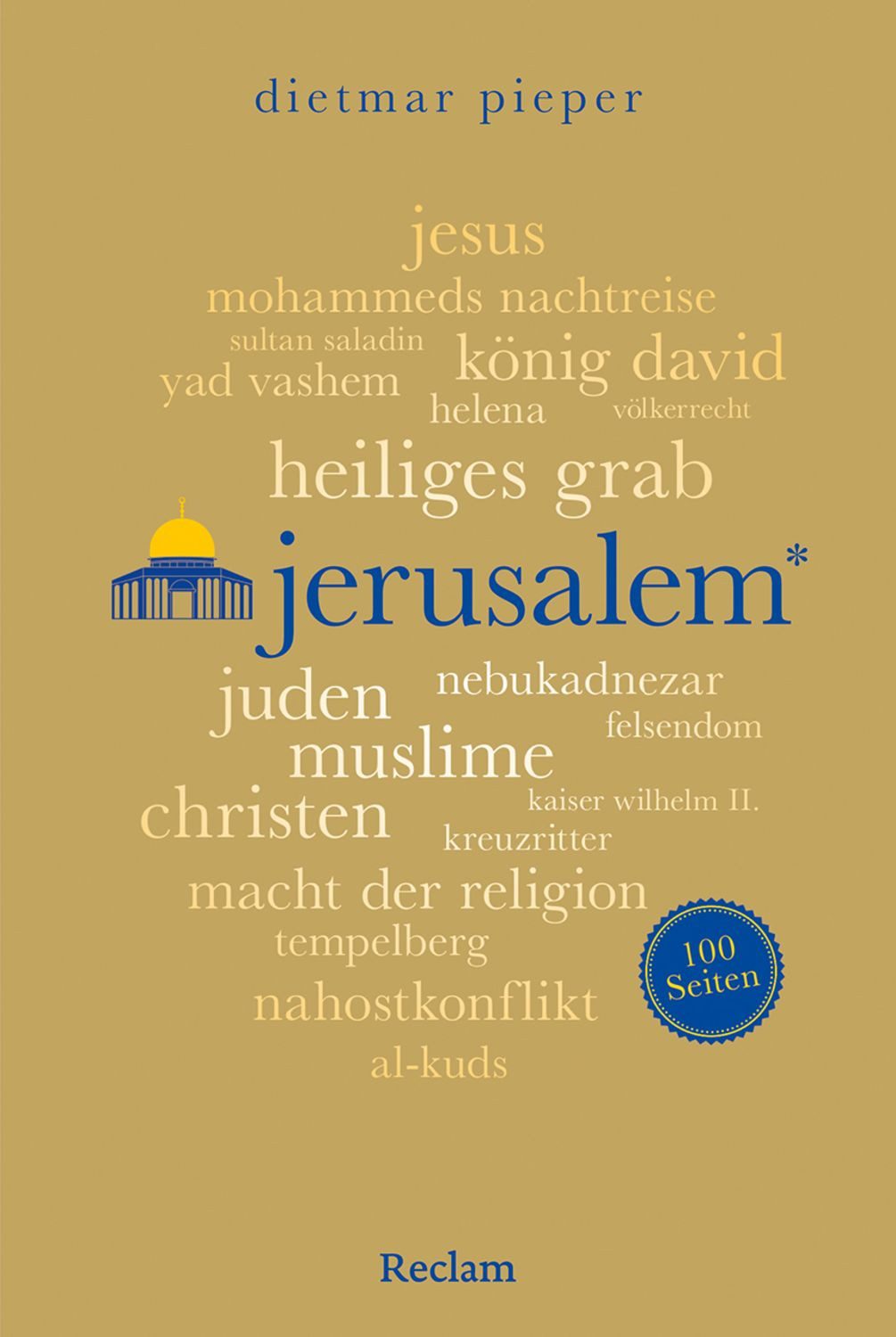 Jerusalem. 100 Seiten / Dietmar Pieper