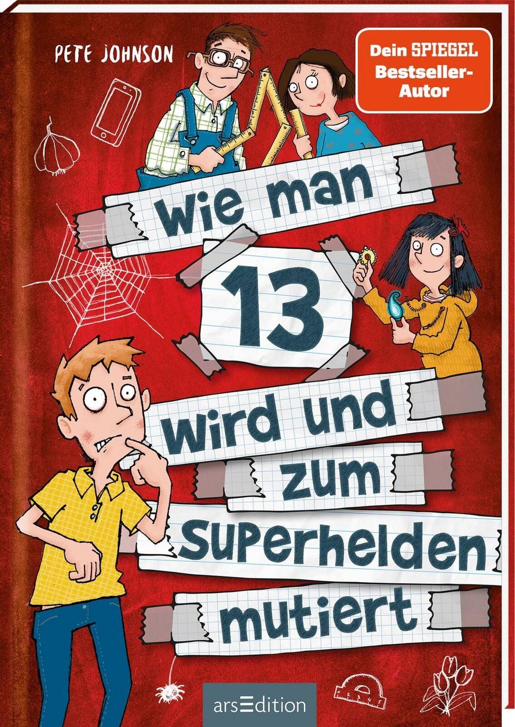 Wie man 13 wird und zum Superhelden mutiert (Wie man 13 wird 4) / Pete Johnson