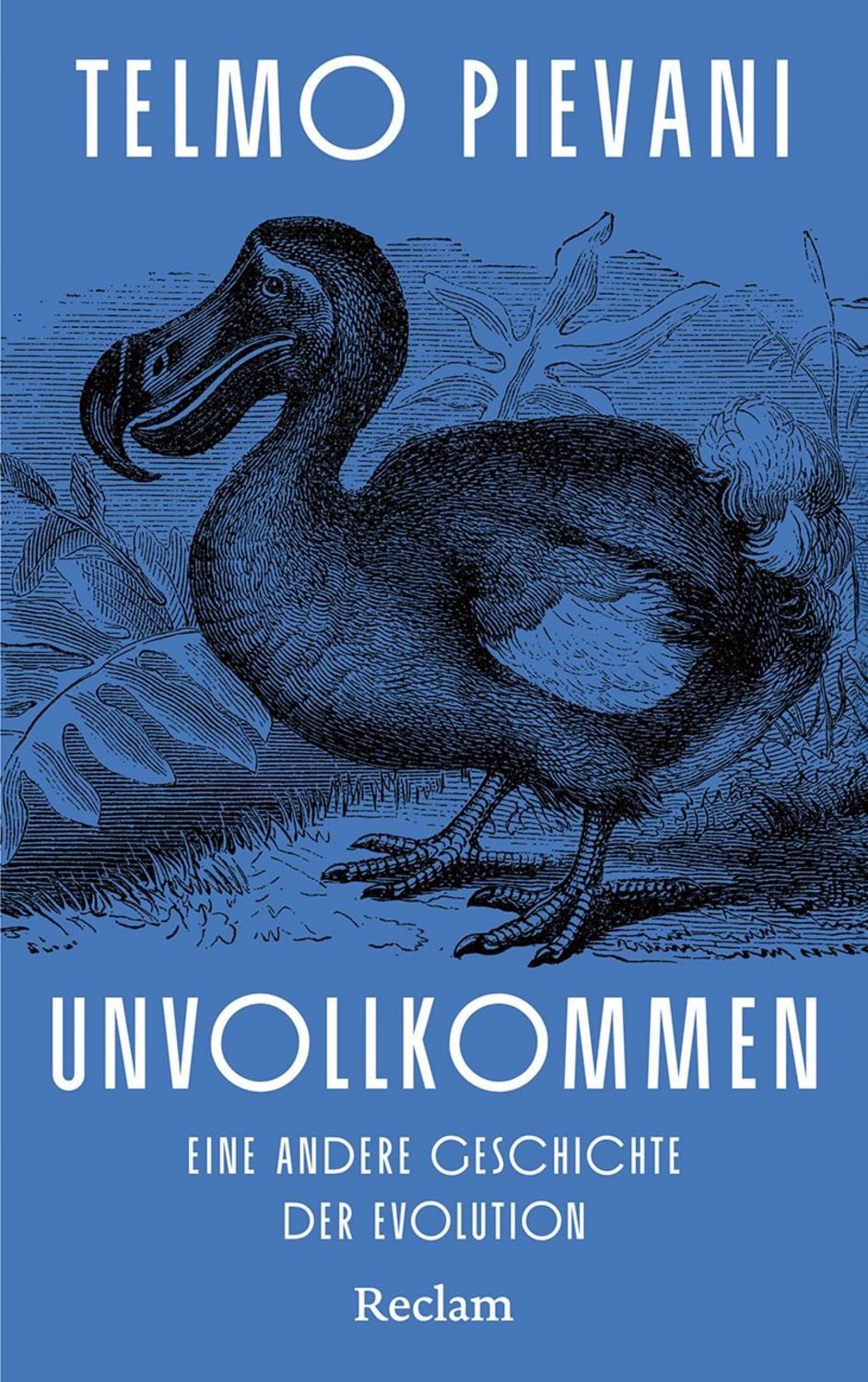Unvollkommen. Eine andere Geschichte der Evolution / Telmo Pievani