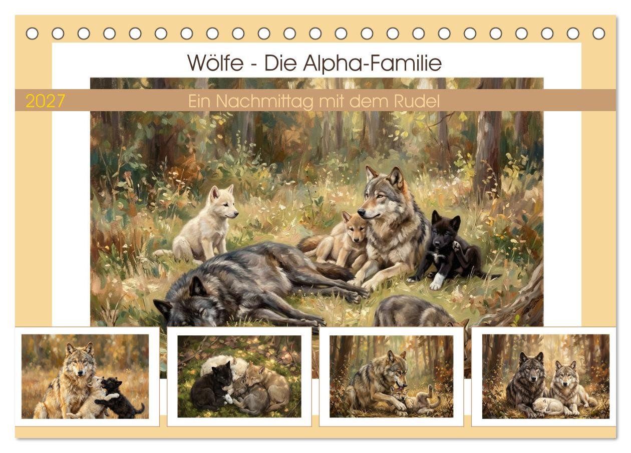 CALVENDO Wandkalender Wölfe - Die Alpha-Familie (Tischkalender 2027 DIN A5 quer), CALVENDO M
