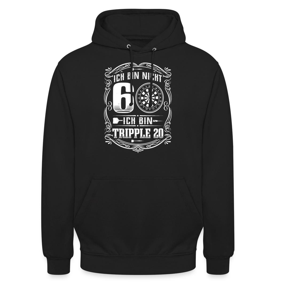 Hoodie 60. Geburtstag, Nicht 60 Tripple 20 Unisex Hoodie