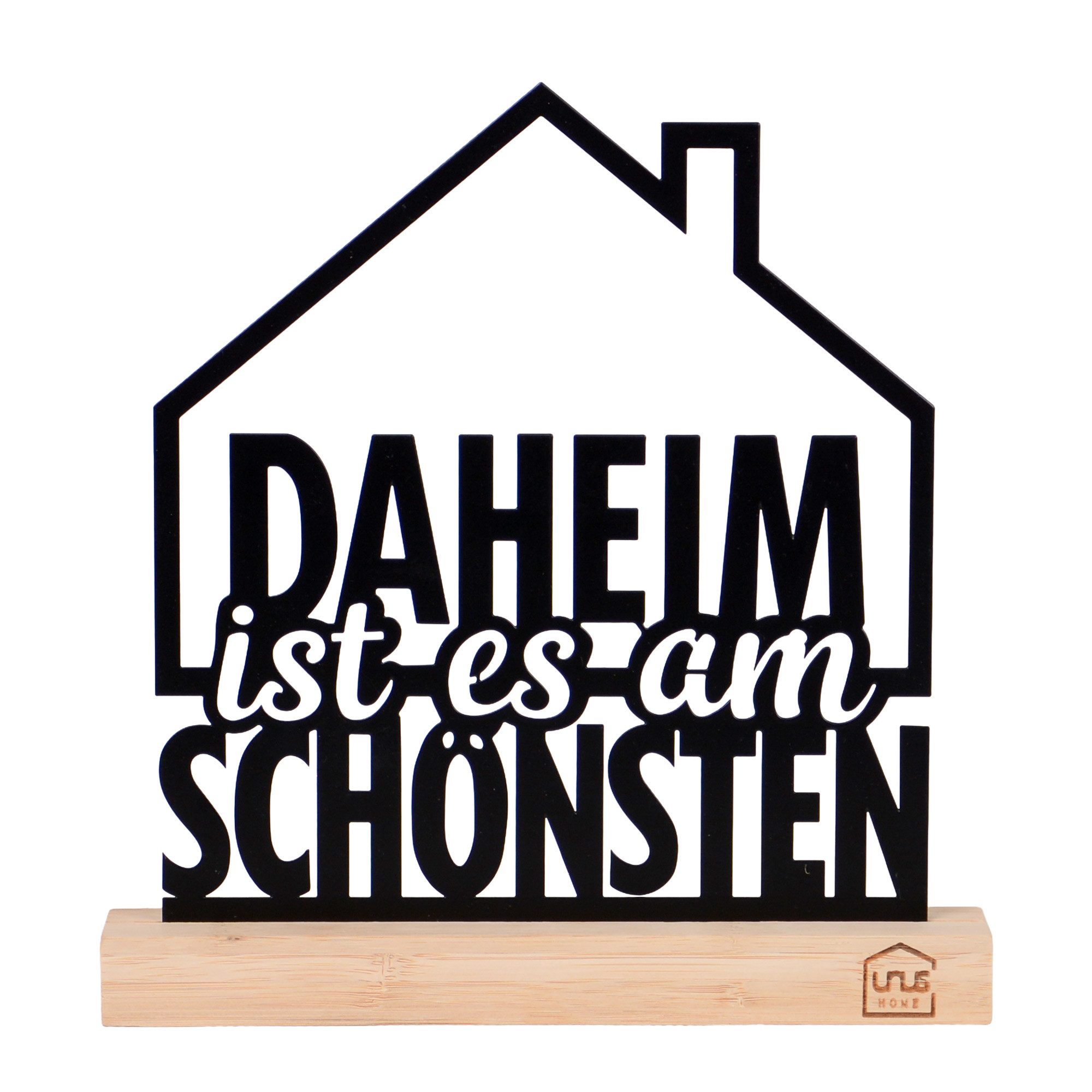 UNUS HOME Dekofigur Deko-Aufsteller Daheim ist es am schönsten (34,5 cm hoch), Deko, Wohndekoration, Aufsteller