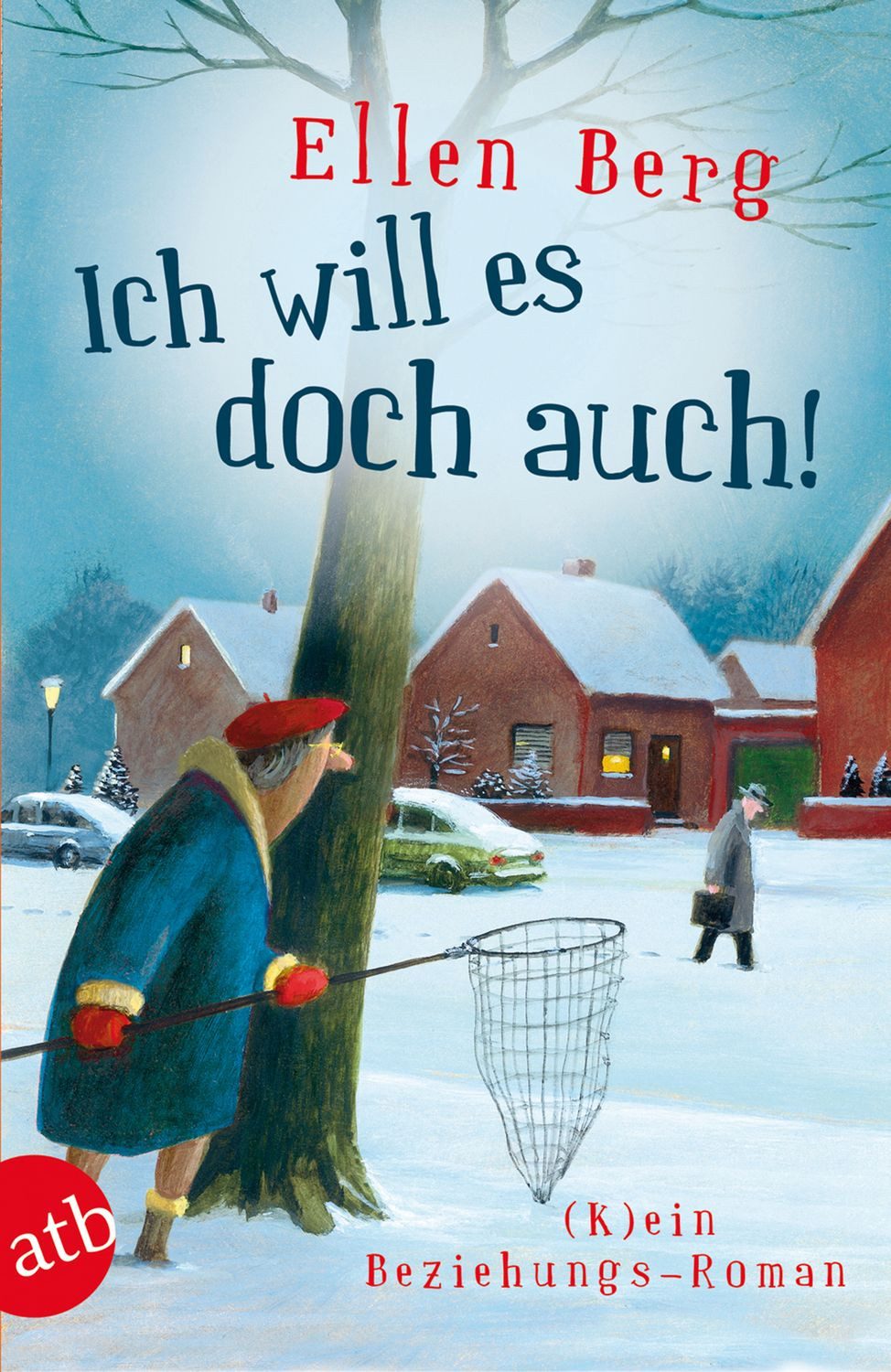Belletristik Ich will es doch auch! (K)ein Beziehungs-Roman Ellen Berg