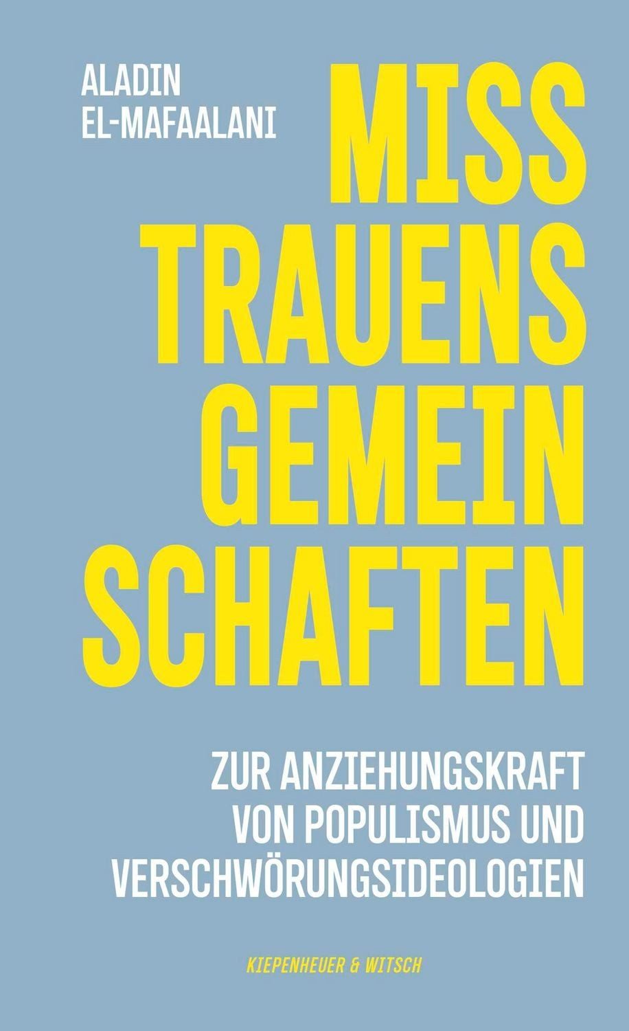 Misstrauensgemeinschaften / Aladin El-Mafaalani