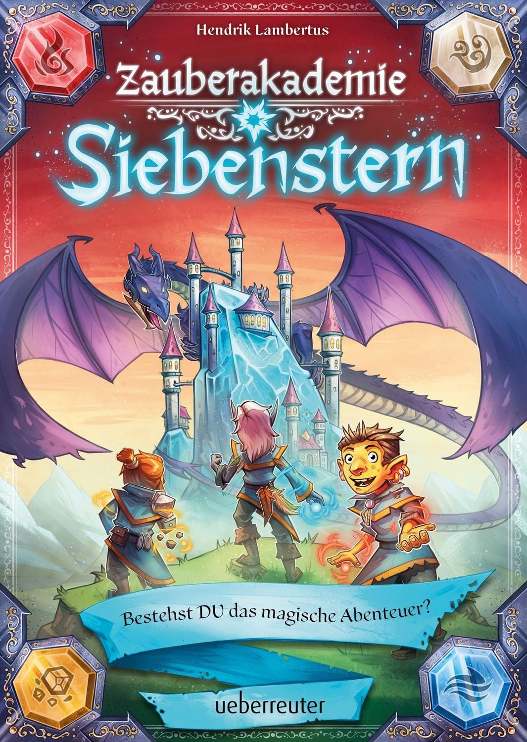 Zauberakademie Siebenstern - Bestehst DU das magische Abenteuer? (Zaub / Hendrik Lambertus