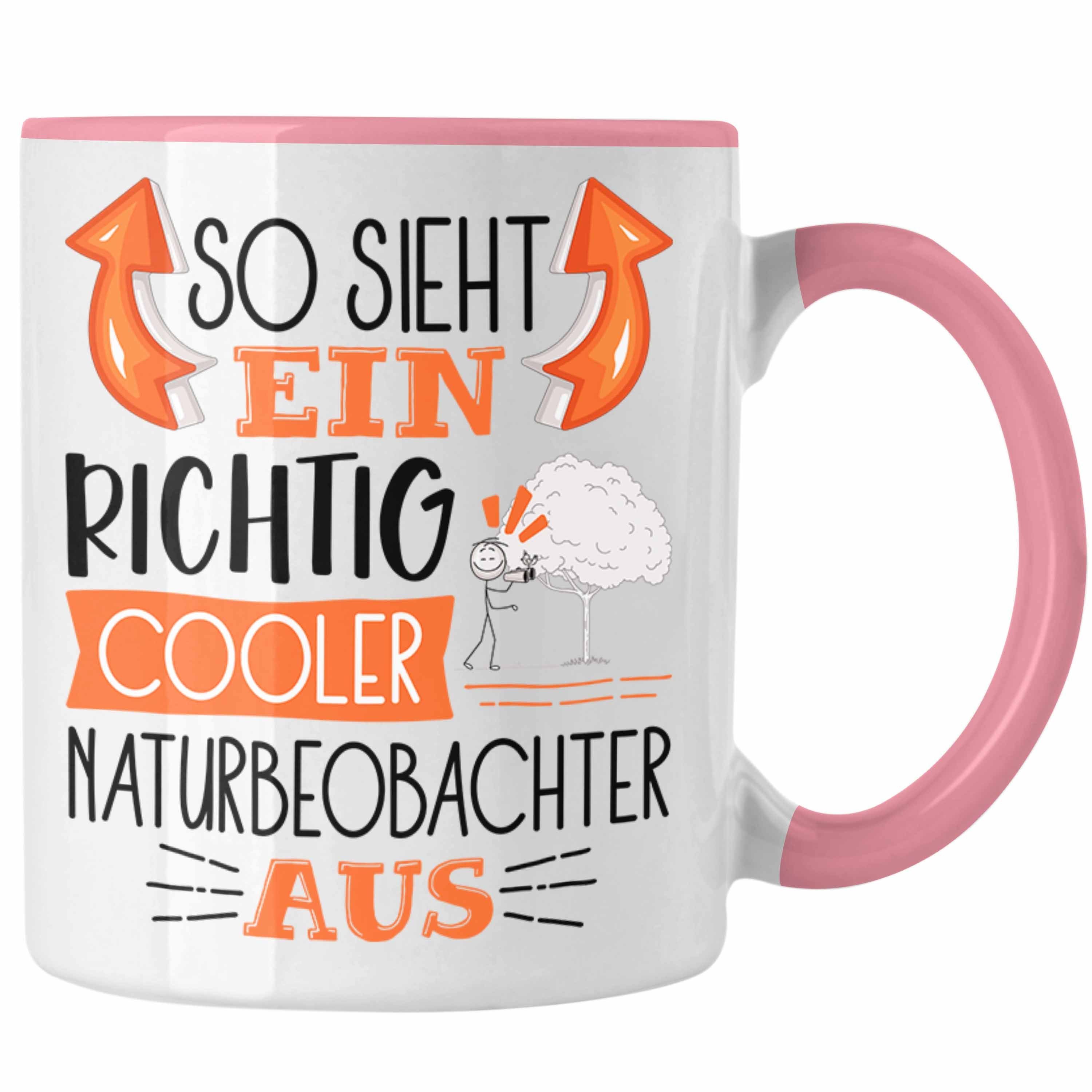 Trendation Tasse So Sieht Ein Richtig Cooler Naturbeobachter Aus Tasse Geschenk für Nat Rosa