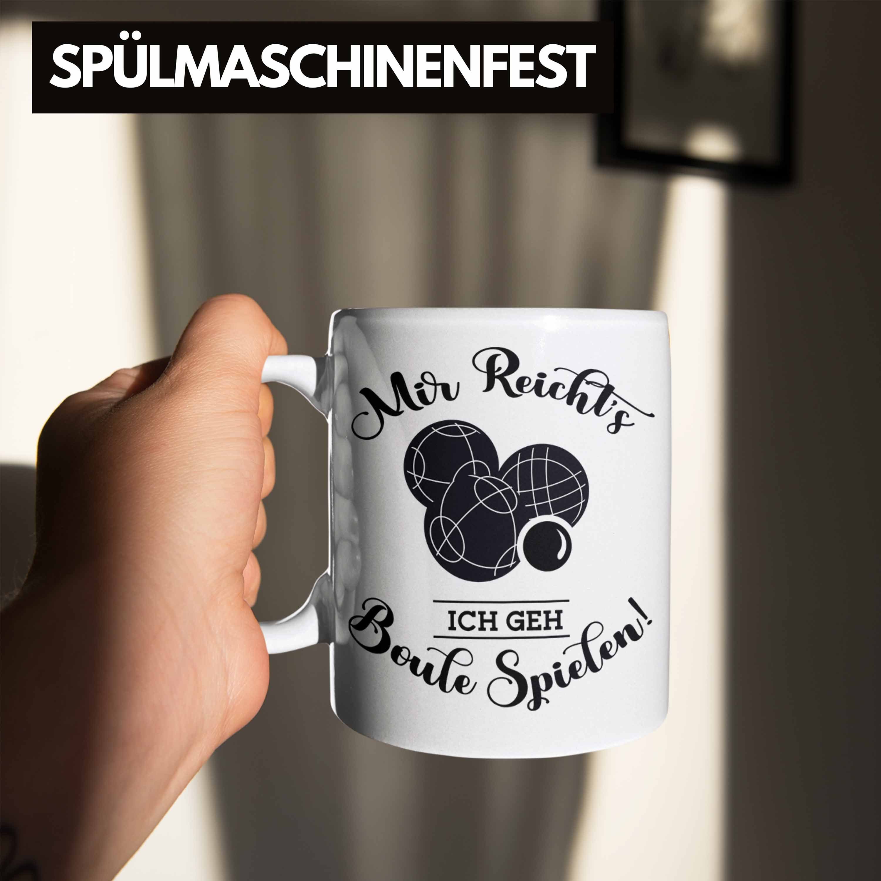 Tasse Mir Geschenk Boule-Spieler Reichts Geschenkidee Tasse Trendation Boule Spruch Weiss Ich