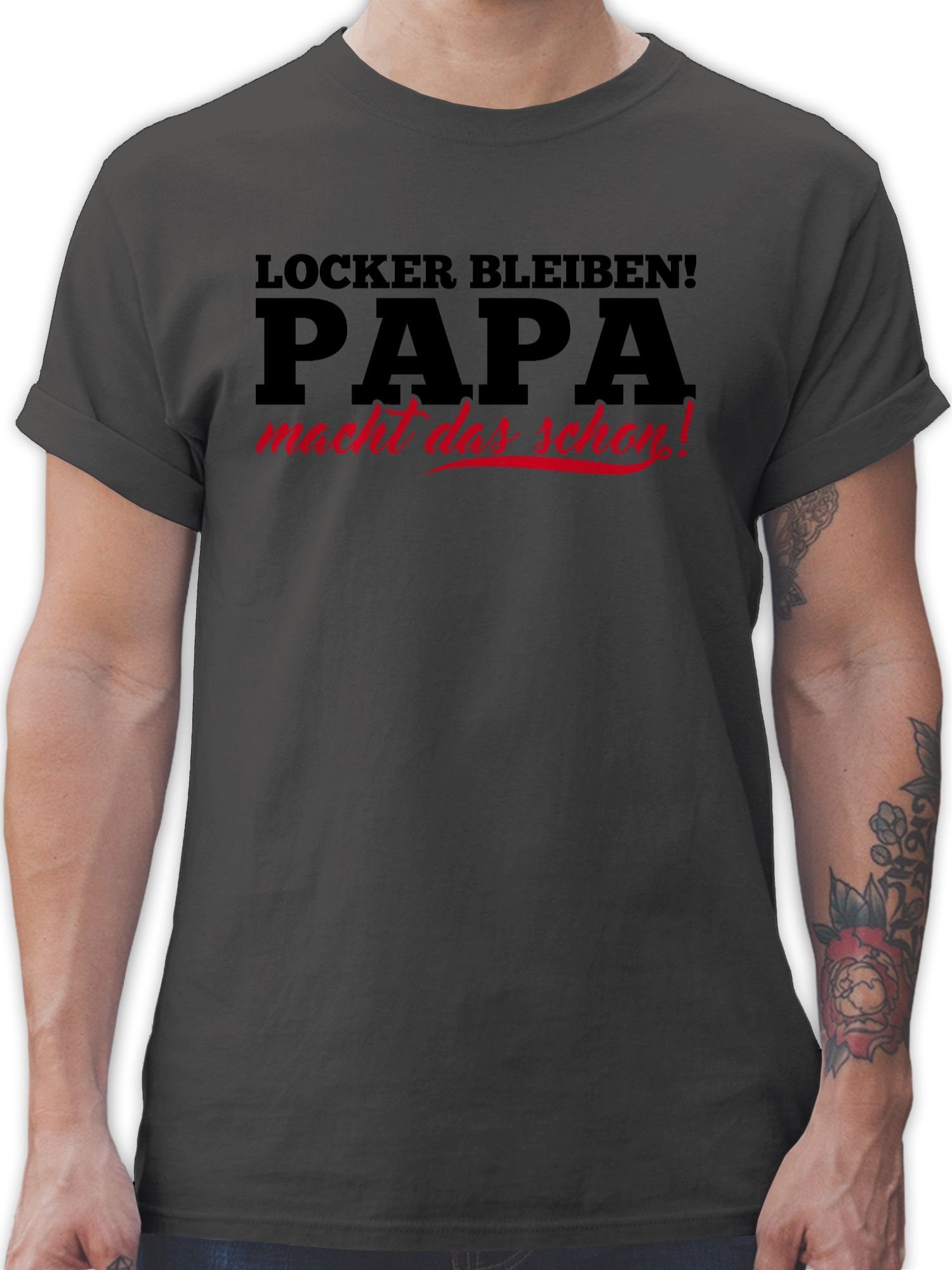 Shirtracer T-Shirt Locker bleiben Papa macht das schon Vatertag Geschenk für Papa 1 Dunkelgrau