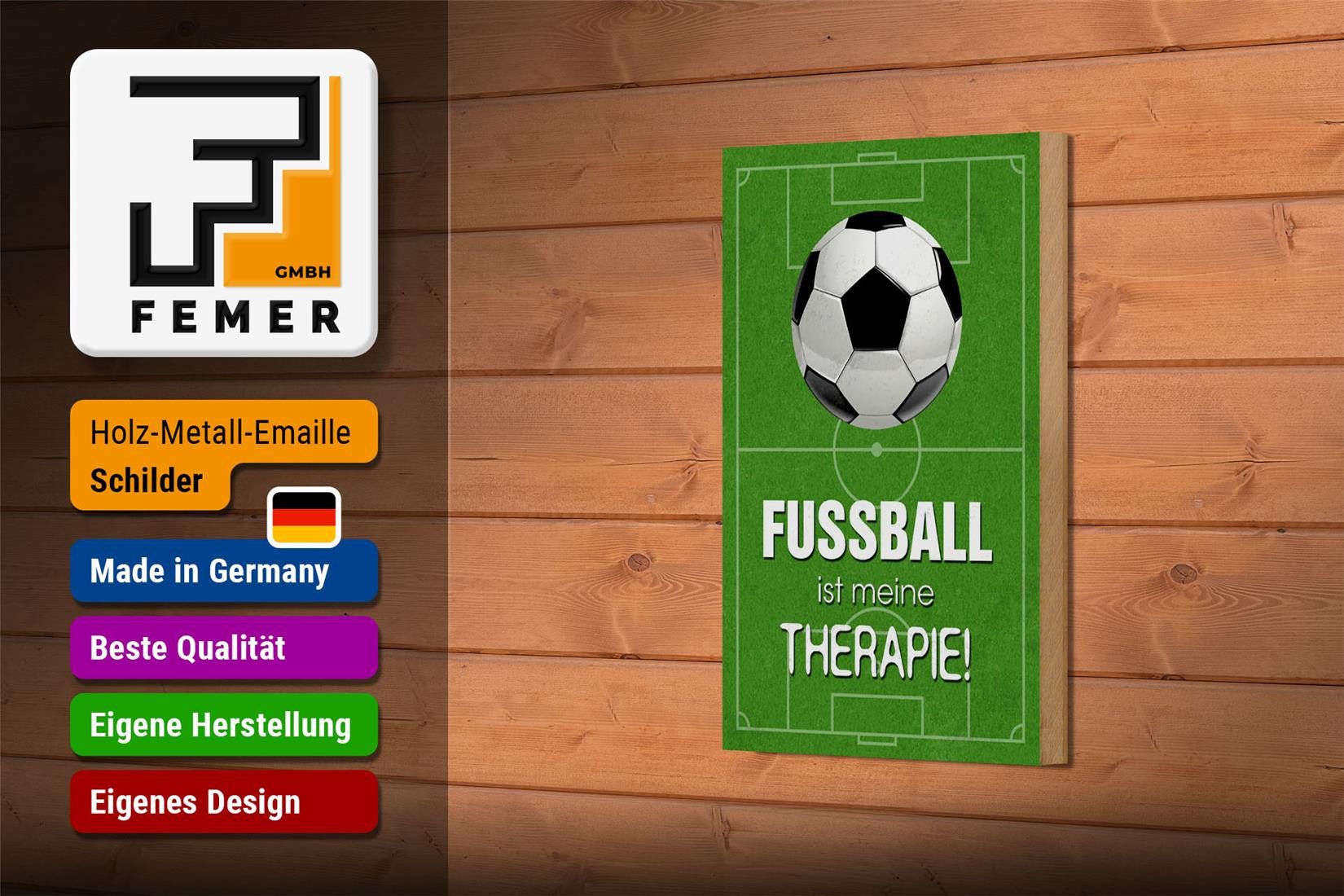 Femer GmbH Holzbild Spruch 12x18 cm Fußball ist meine Therapie, Camping Sport Hobby Freizeit, Sprüche Zitate Lustiges (1 St), Glatte Holzfaserplatte (MDF), vorn beschichtet