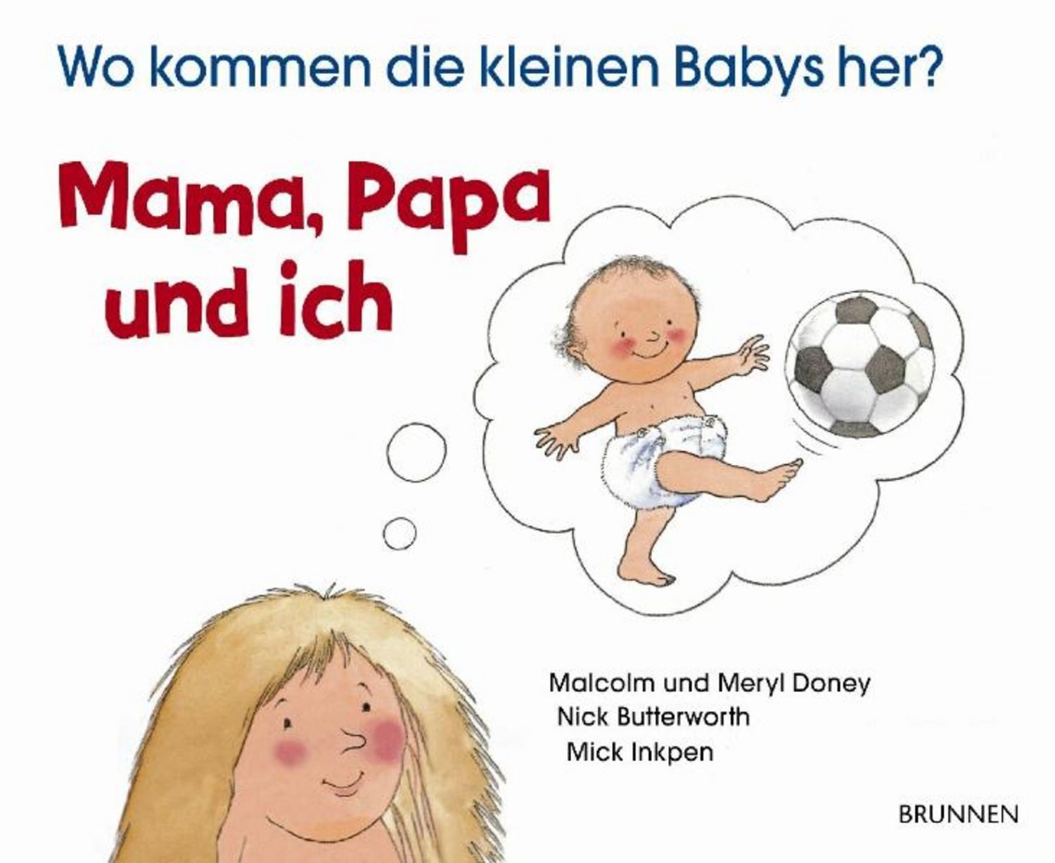 Mama, Papa und ich / Meryl Doney, Nick Butterworth, Mick Inkpen