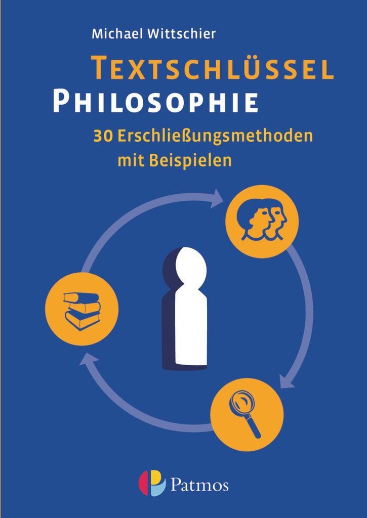 Textschlüssel Philosophie - 30 Erschließungsmethoden mit Beispielen / diverse