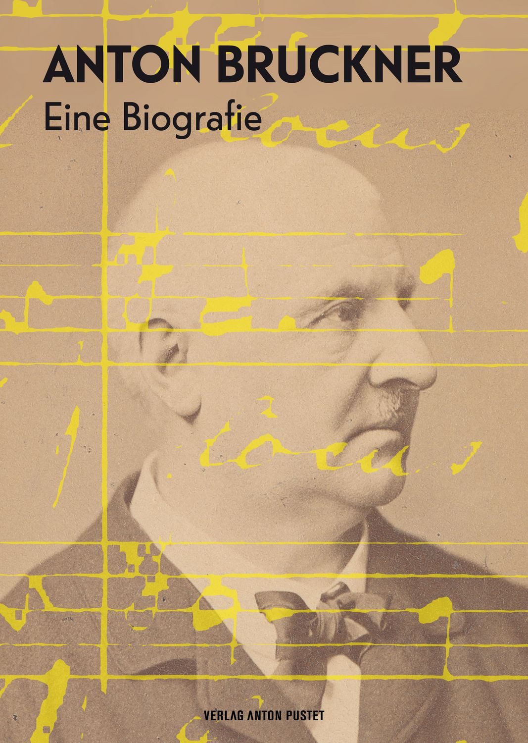 Anton Bruckner / diverse, Eine Biografie