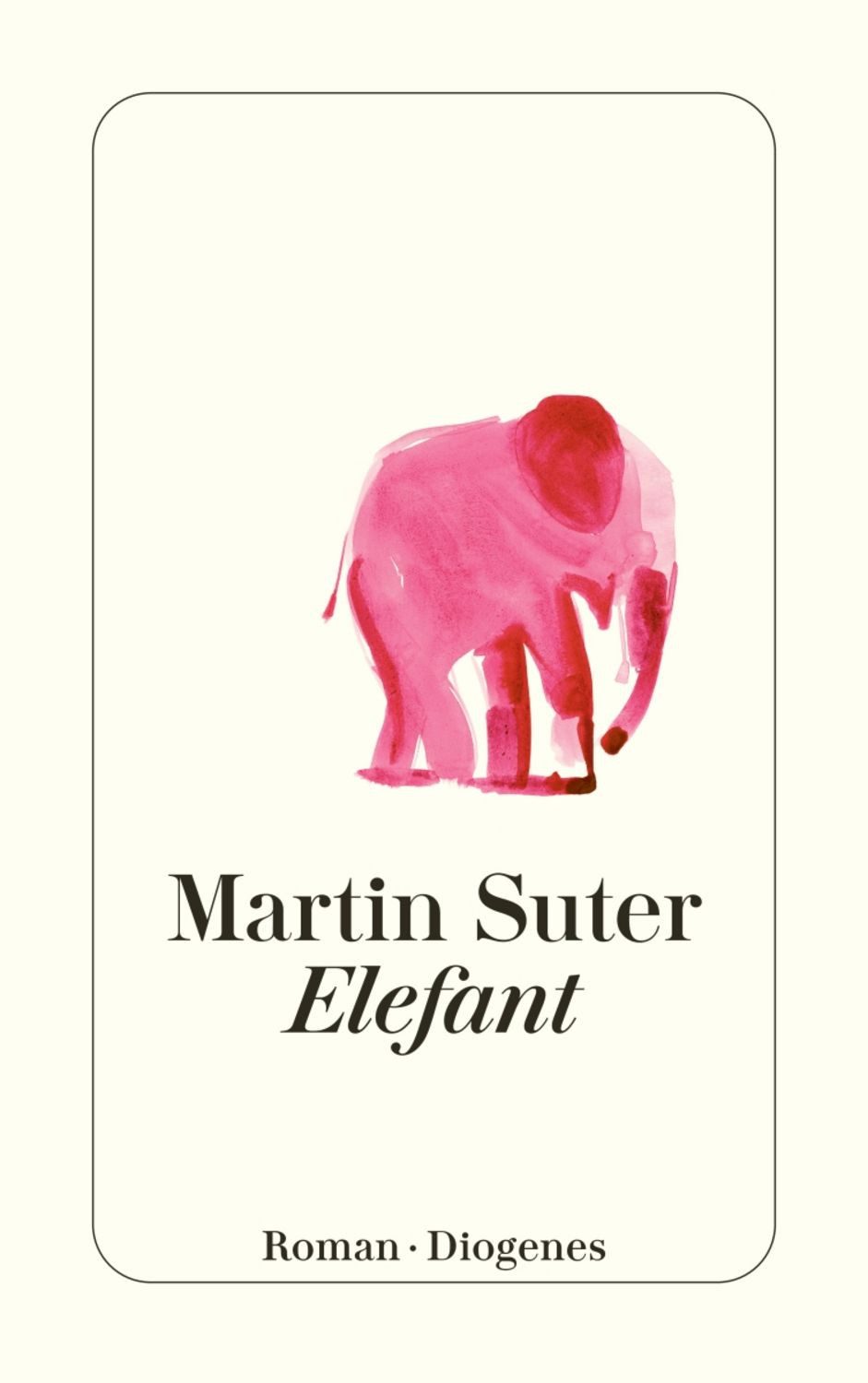 Elefant / Martin Suter