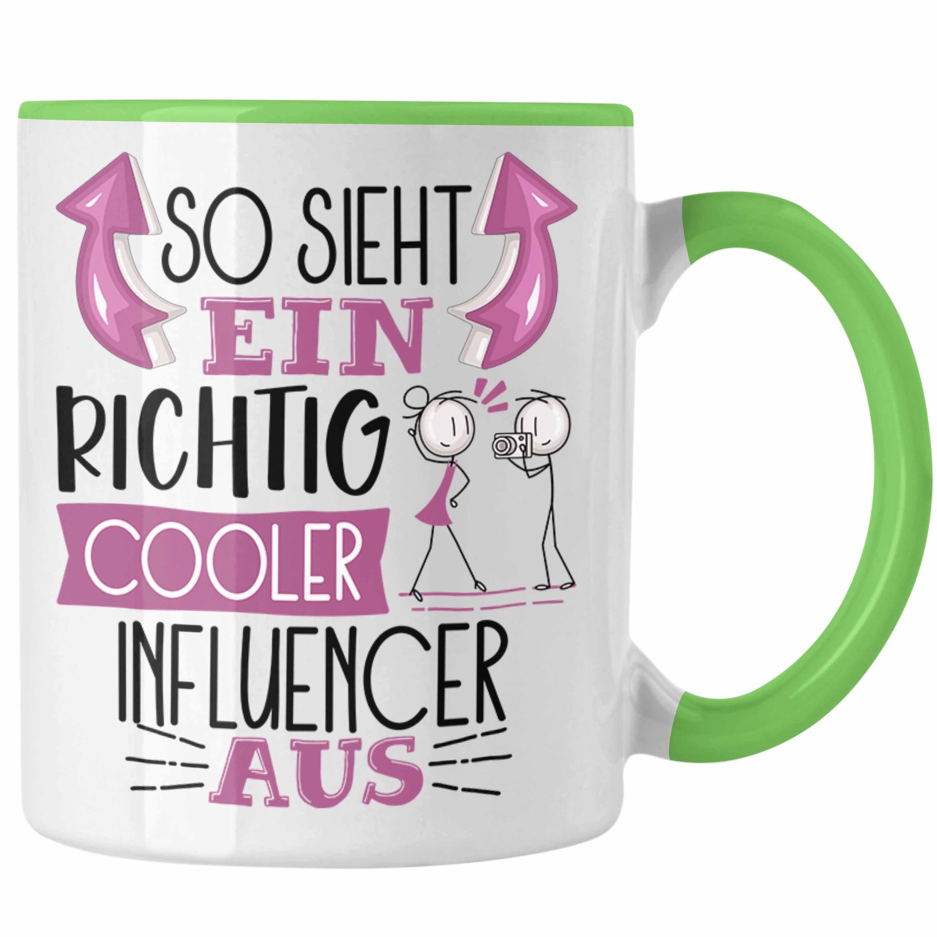Influencer Tasse RIchtig Trendation Cooler Geschenk Grün Sieht So Aus Influencer Tasse Ein