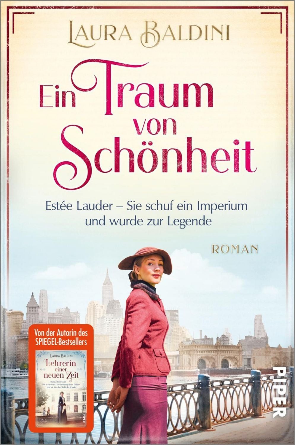 Ein Traum von Schönheit / Laura Baldini, Estée Lauder – Sie schuf ein Imperium und wurde zur Legende, Historischer Roman