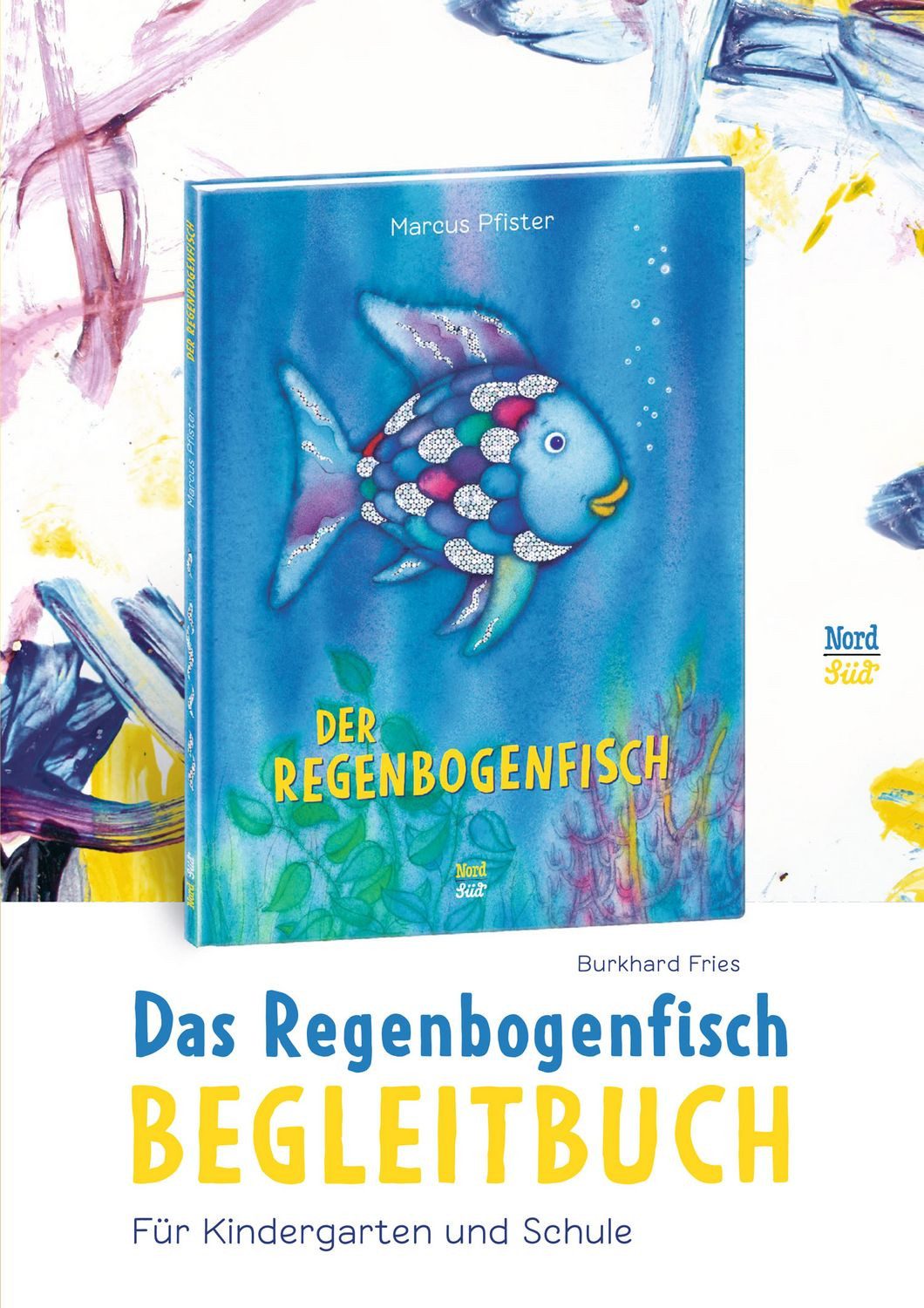 Schulbuch Das Regenbogenfisch-Begleitbuch Für Kindergarten und Schule Burkhard Fries